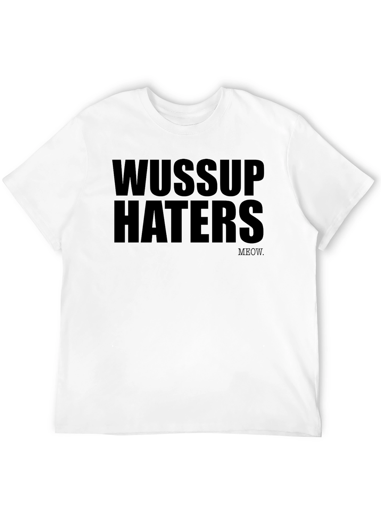 Wussup Haters Graphic Black T-Shirt