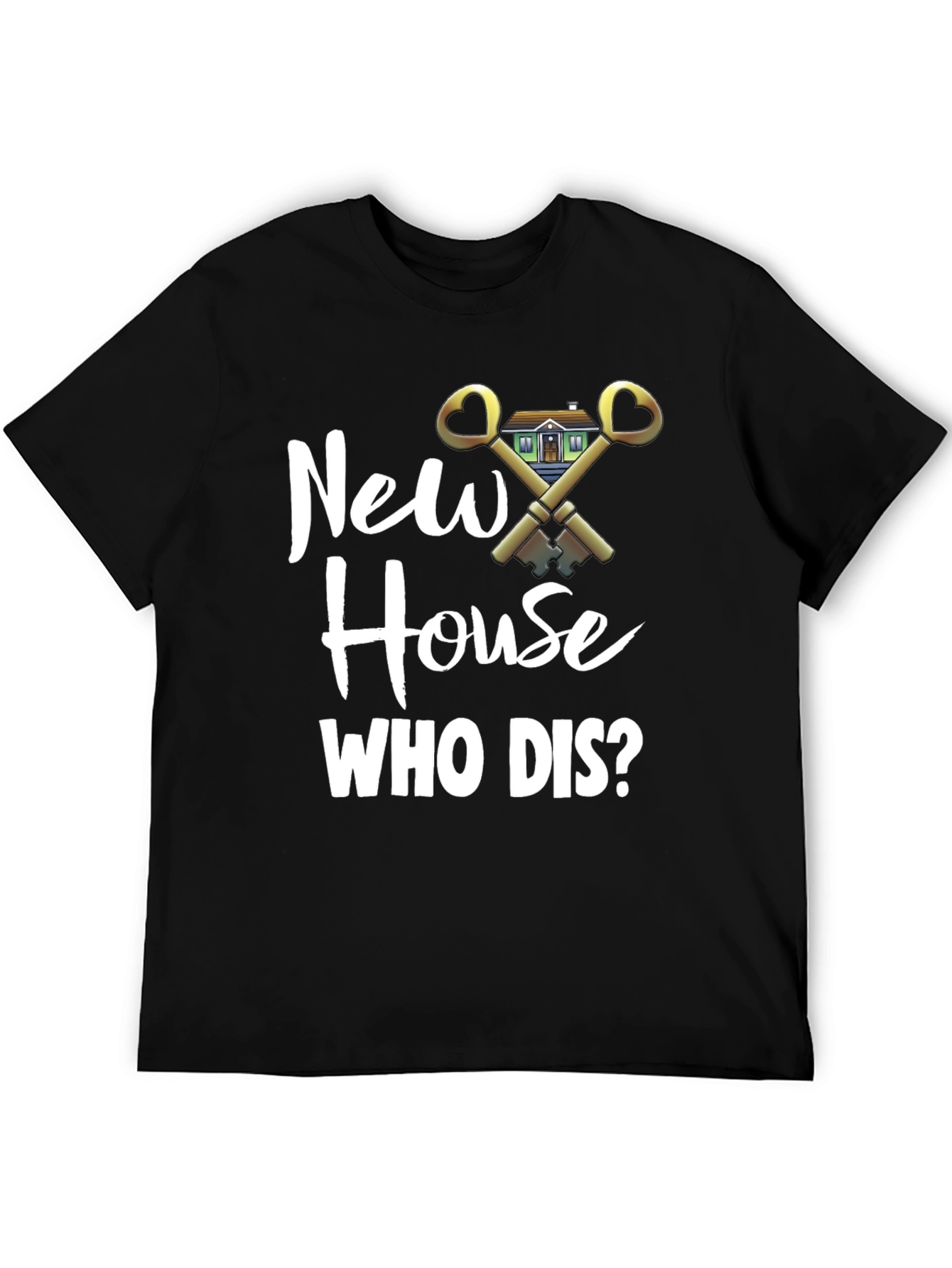 New House Who Dis? Funny Housewarming T-Shirt