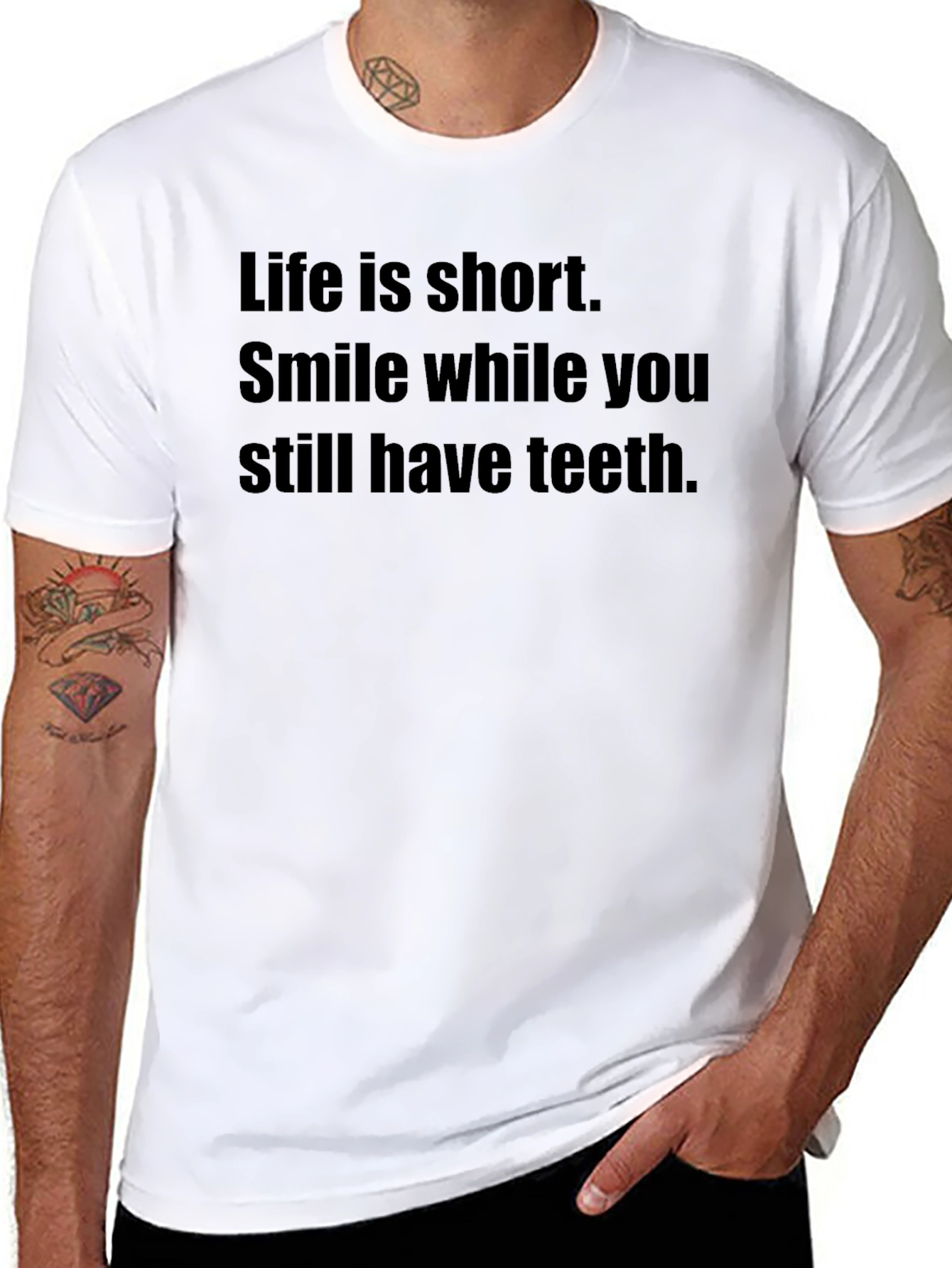 Smile While You Still Have Teeth Black T-Shirt