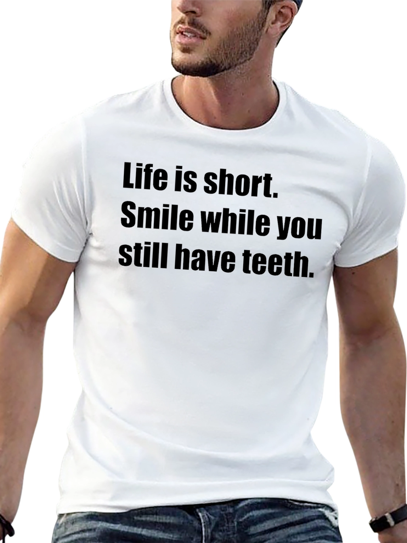 Smile While You Still Have Teeth Black T-Shirt