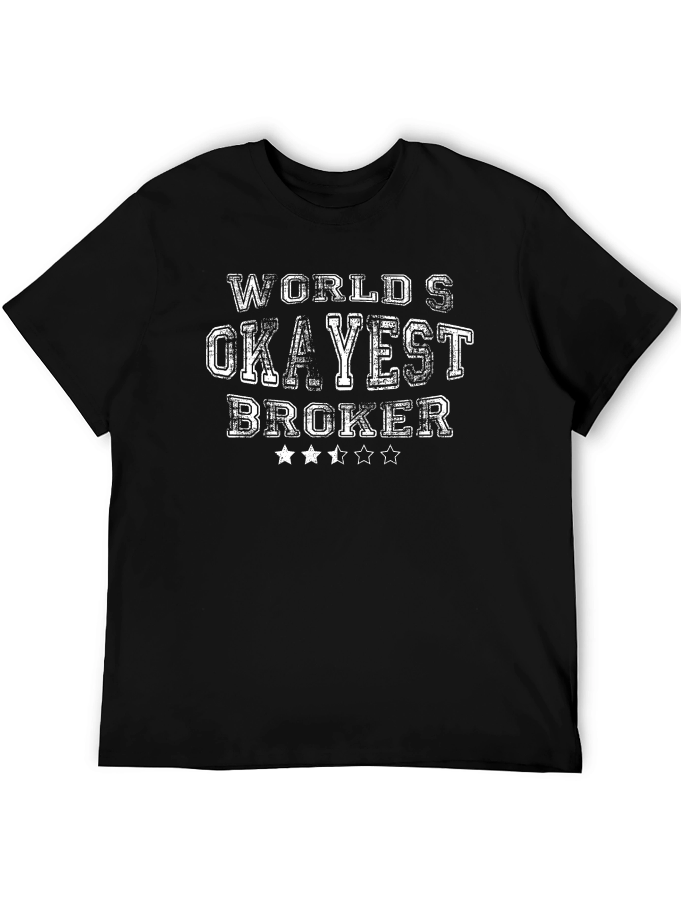 Worlds Okayest Broker T-Shirt - Funny Novelty Tee