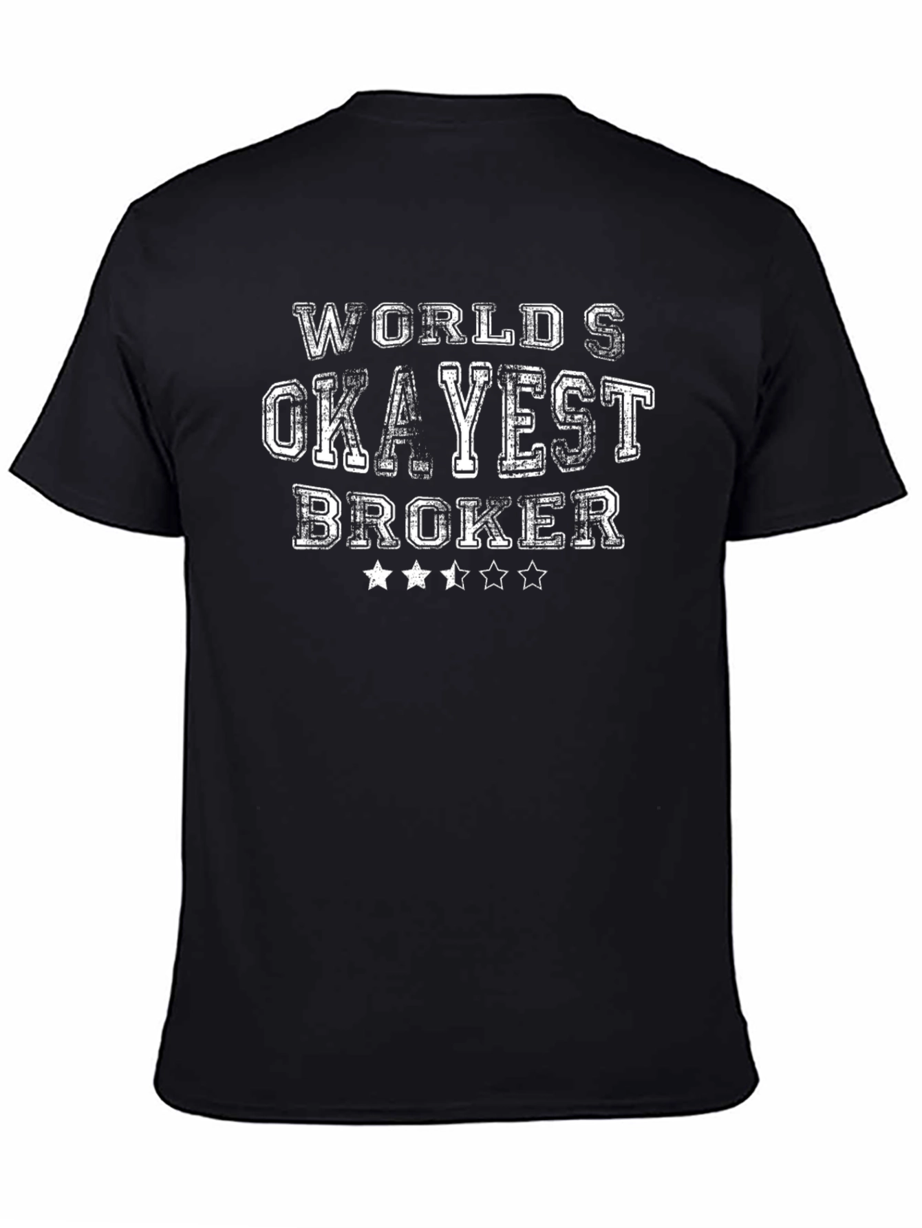 Worlds Okayest Broker T-Shirt - Funny Novelty Tee