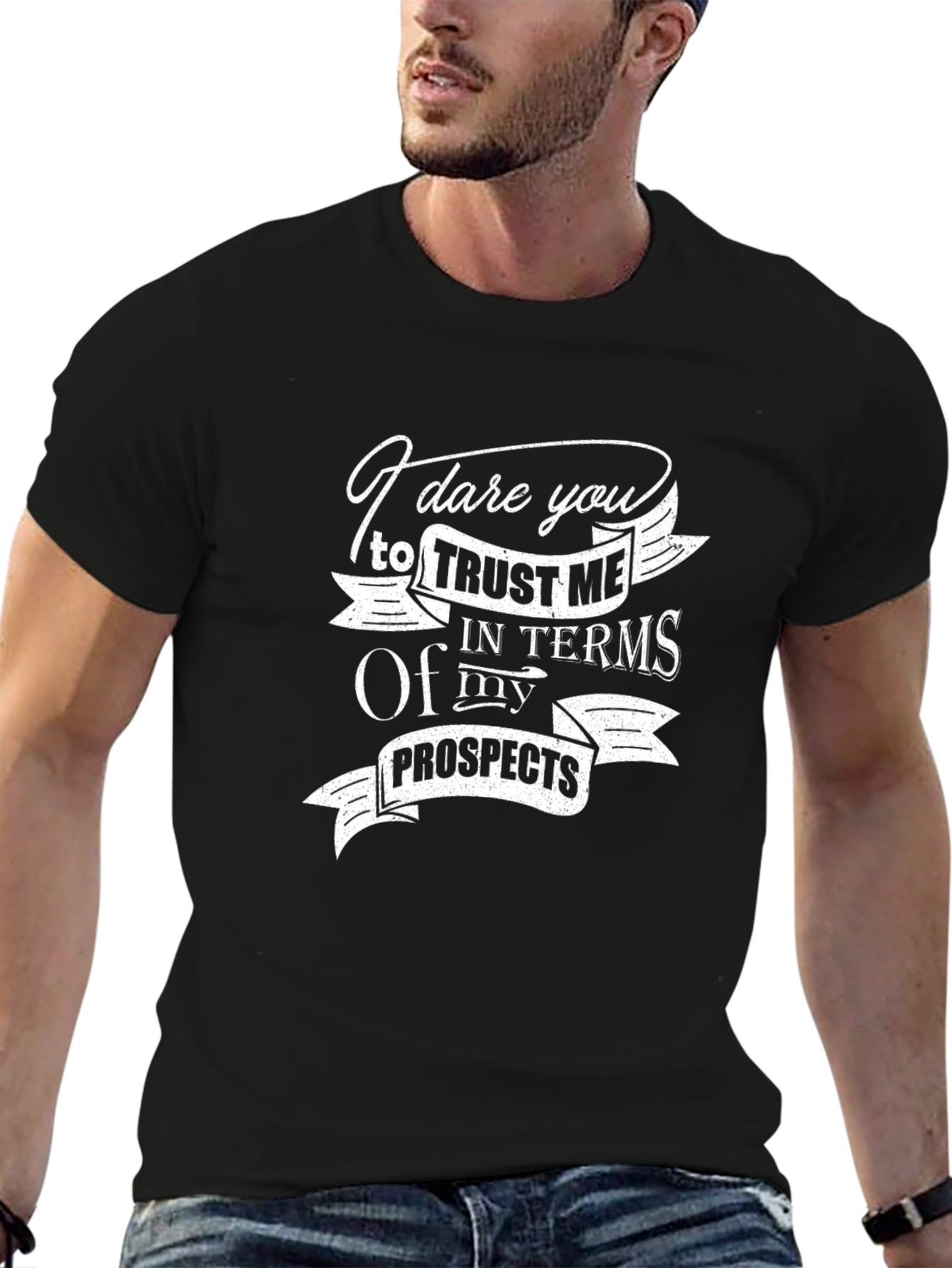 Dare You Trust Me T-Shirt
