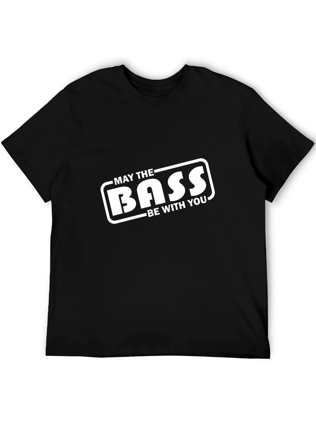 May The Bass Be With You Black T-Shirt