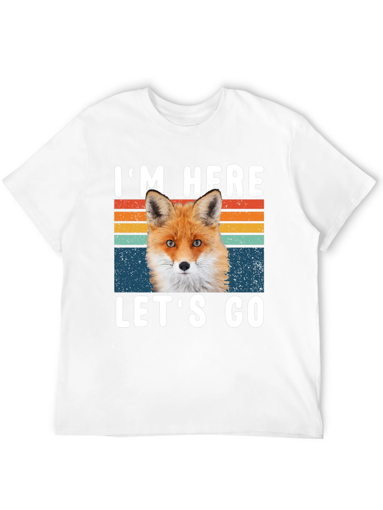 Im Here Lets Go Fox Graphic T-Shirt