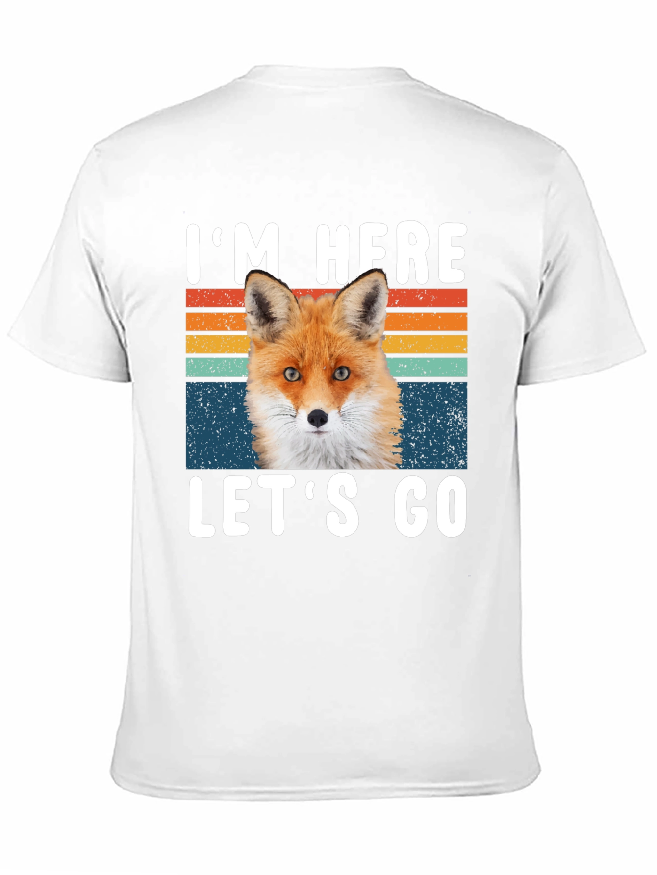 Im Here Lets Go Fox Graphic T-Shirt