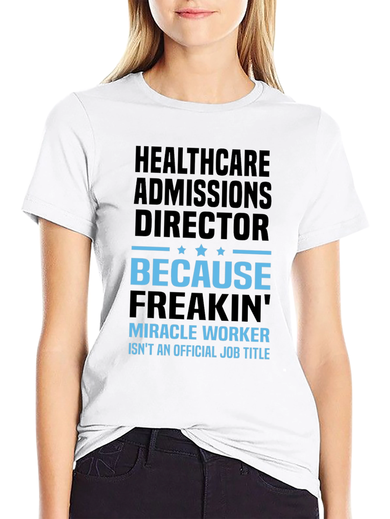 Healthcare Admissions Director Funny Graphic T-Shirt