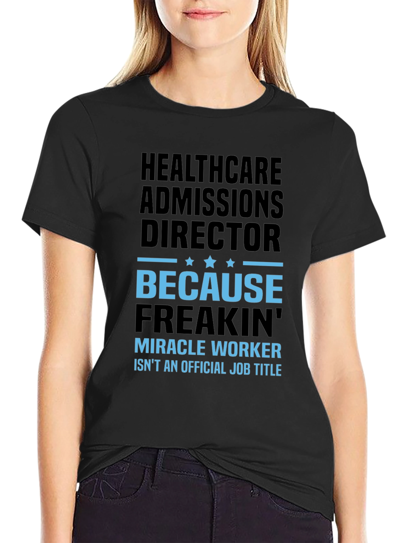 Healthcare Admissions Director Funny Graphic T-Shirt