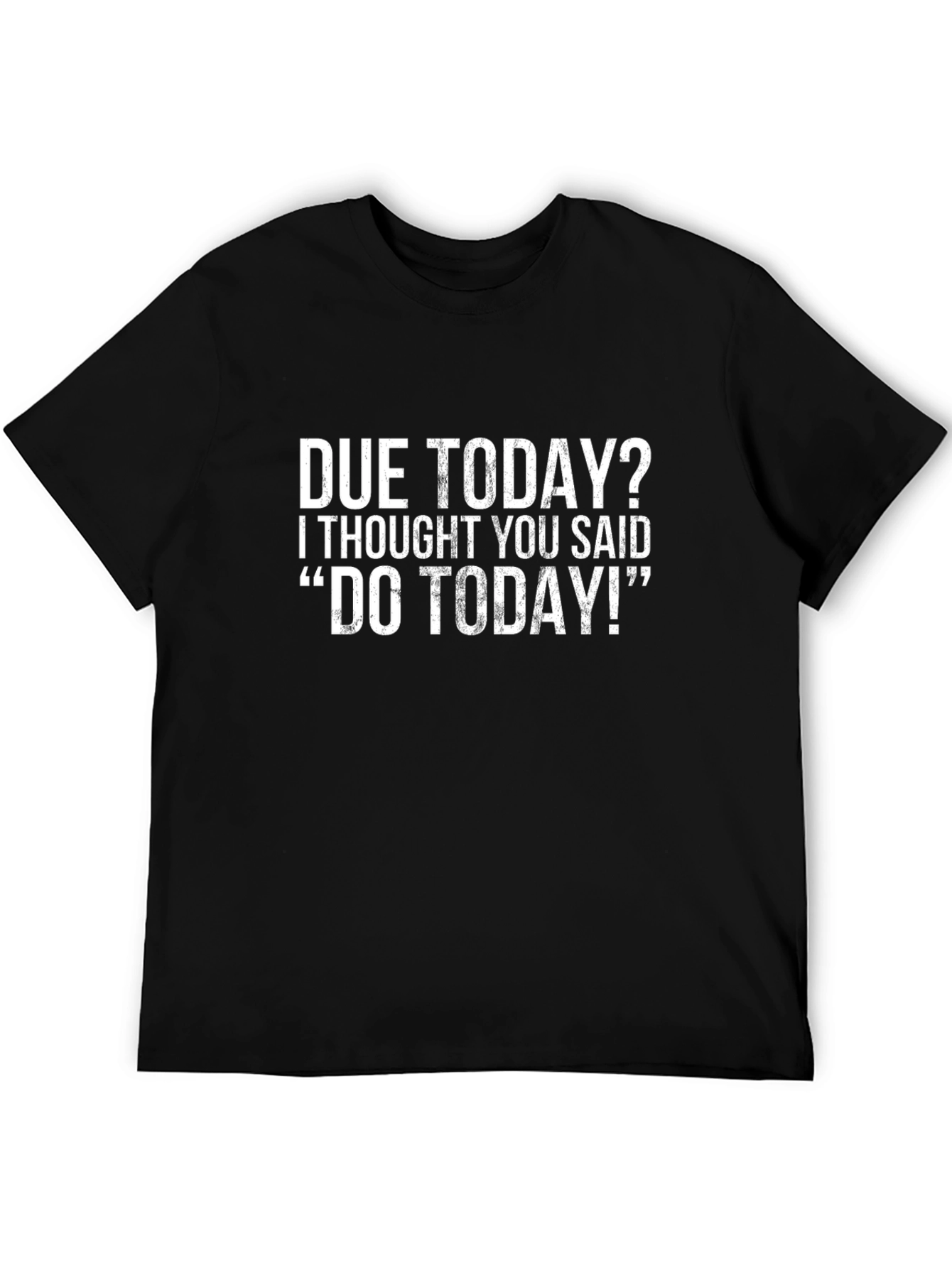 Funny Due Today T-Shirt