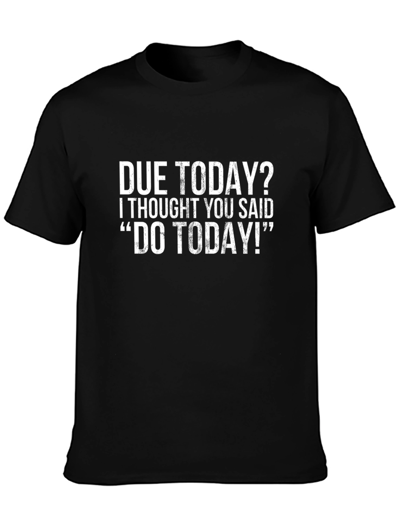 Funny Due Today T-Shirt