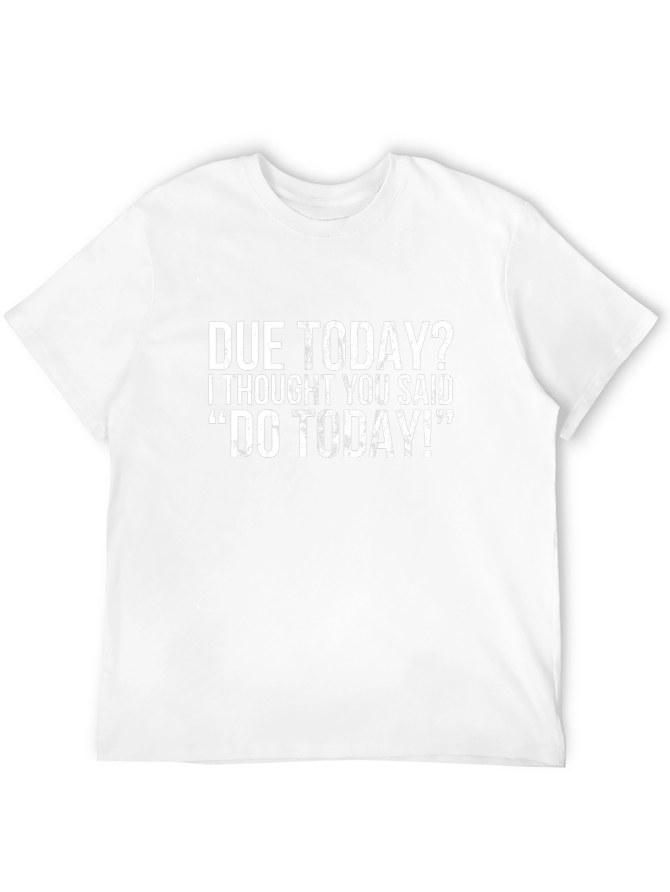 Funny Due Today T-Shirt
