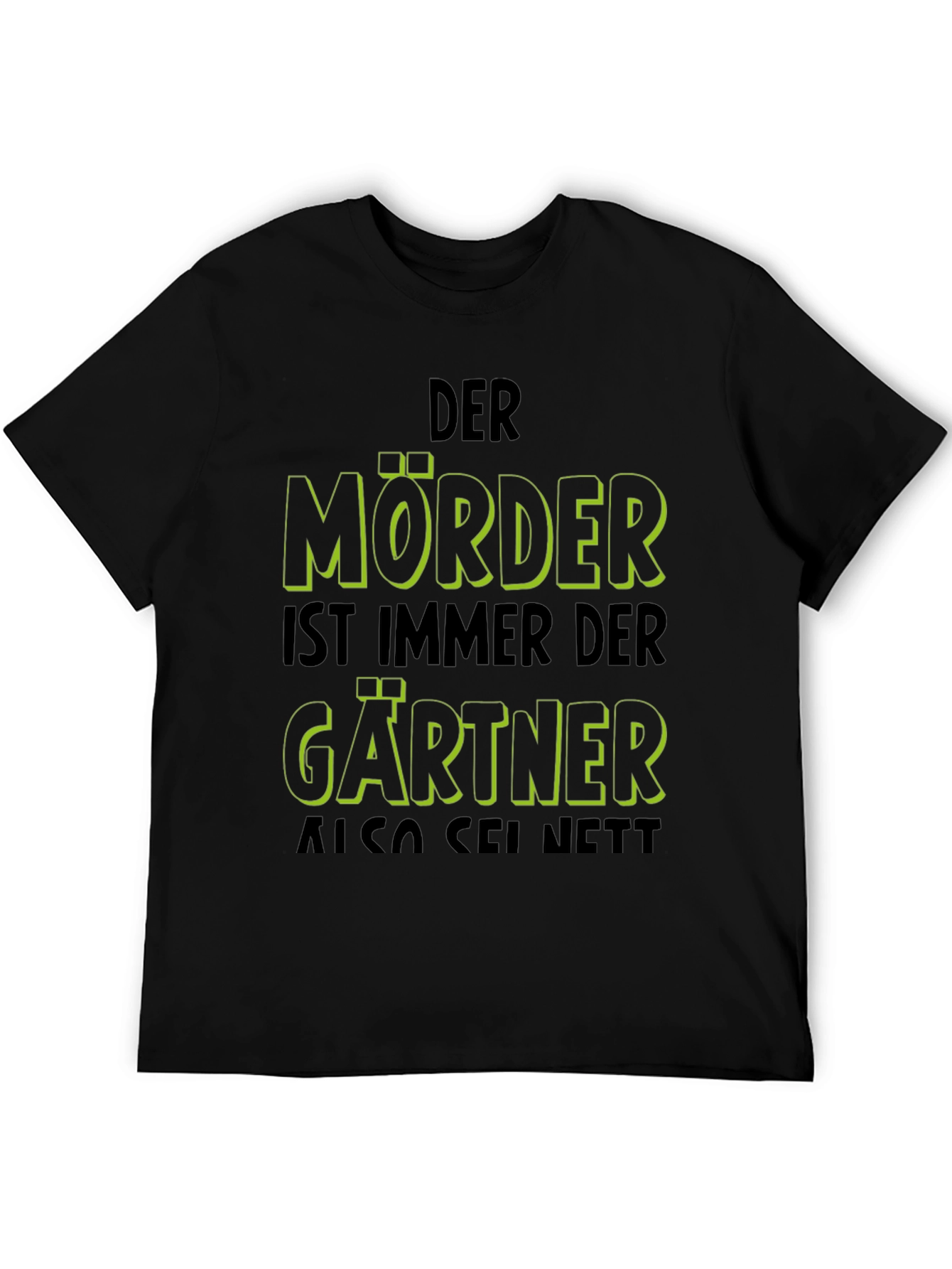 Der Mörder Ist Immer Der Gärtner Funny T-Shirt