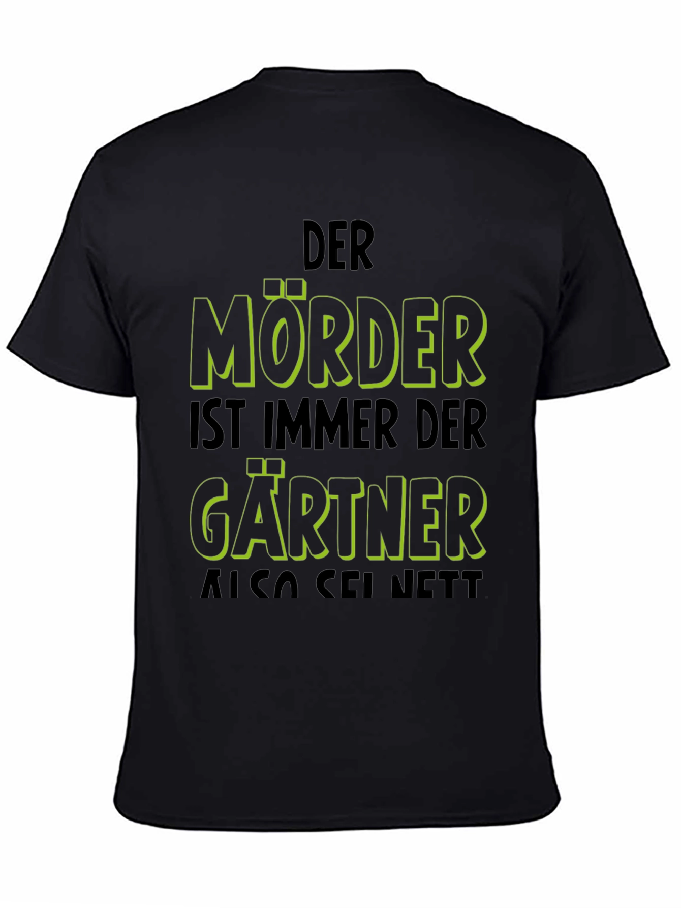 Der Mörder Ist Immer Der Gärtner Funny T-Shirt