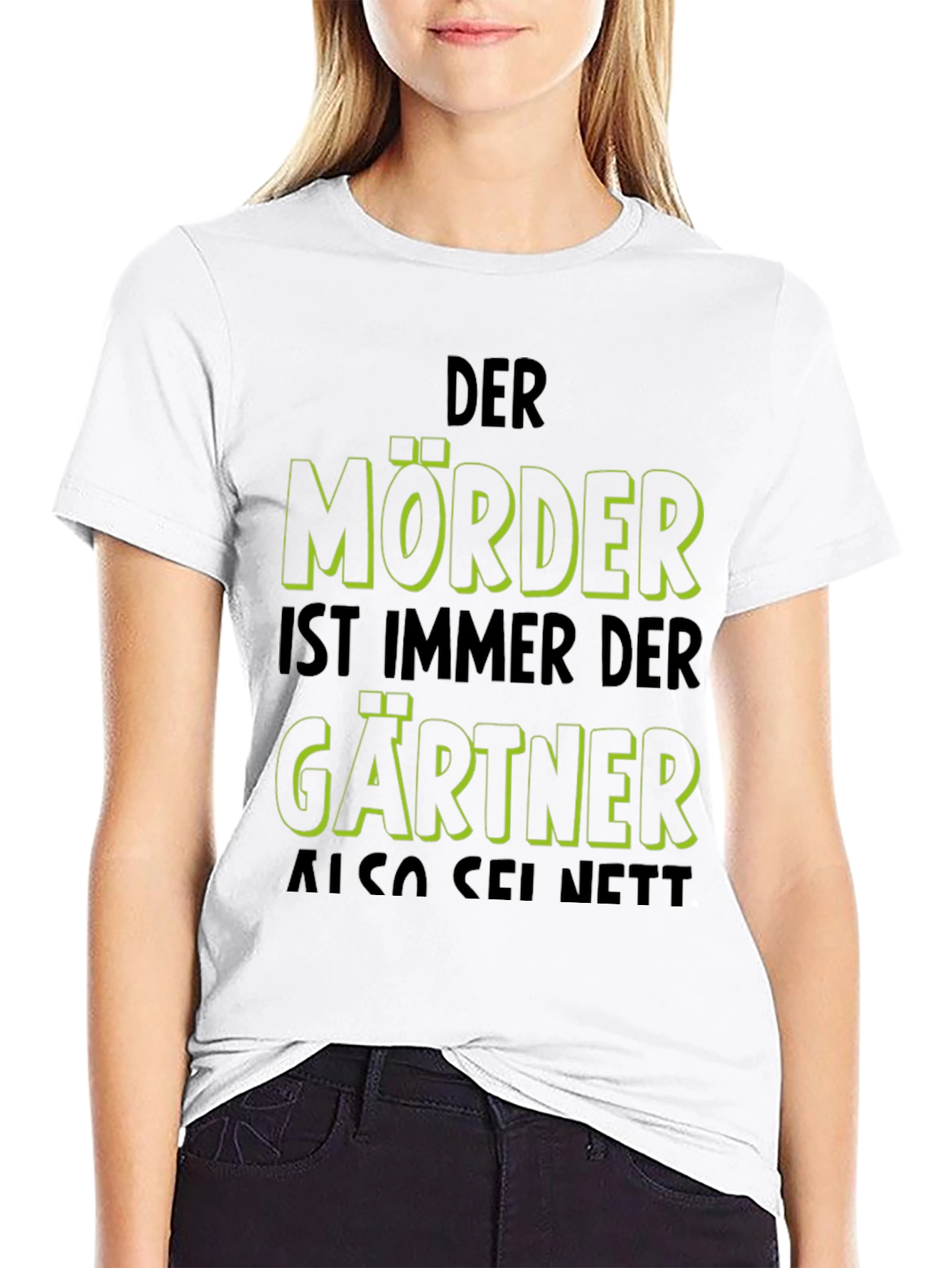 Der Mörder Ist Immer Der Gärtner Funny T-Shirt
