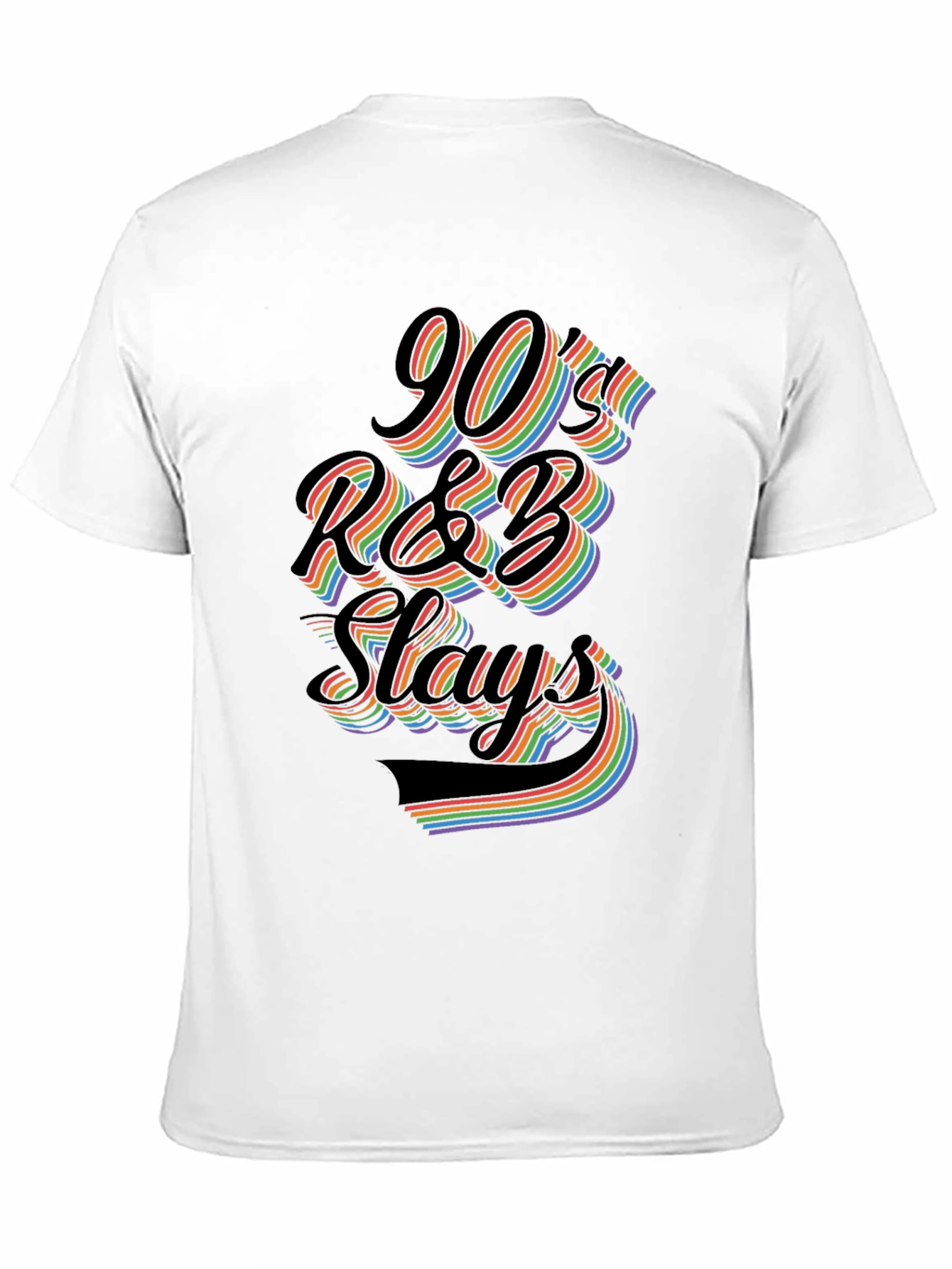 90s R&B Slays T-Shirt - Retro Rainbow Graphic Tee