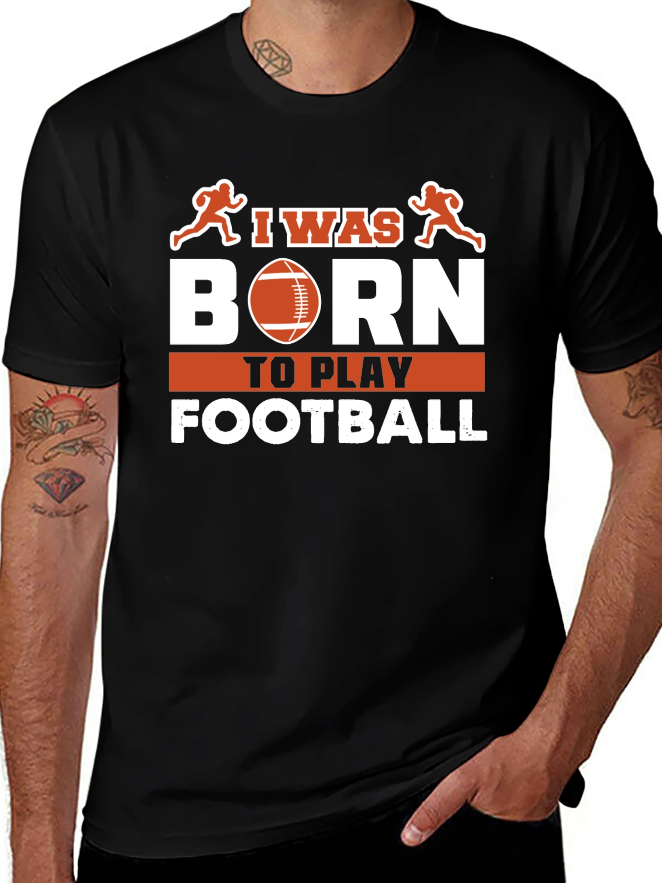 I Was Born To Play Football T-Shirt