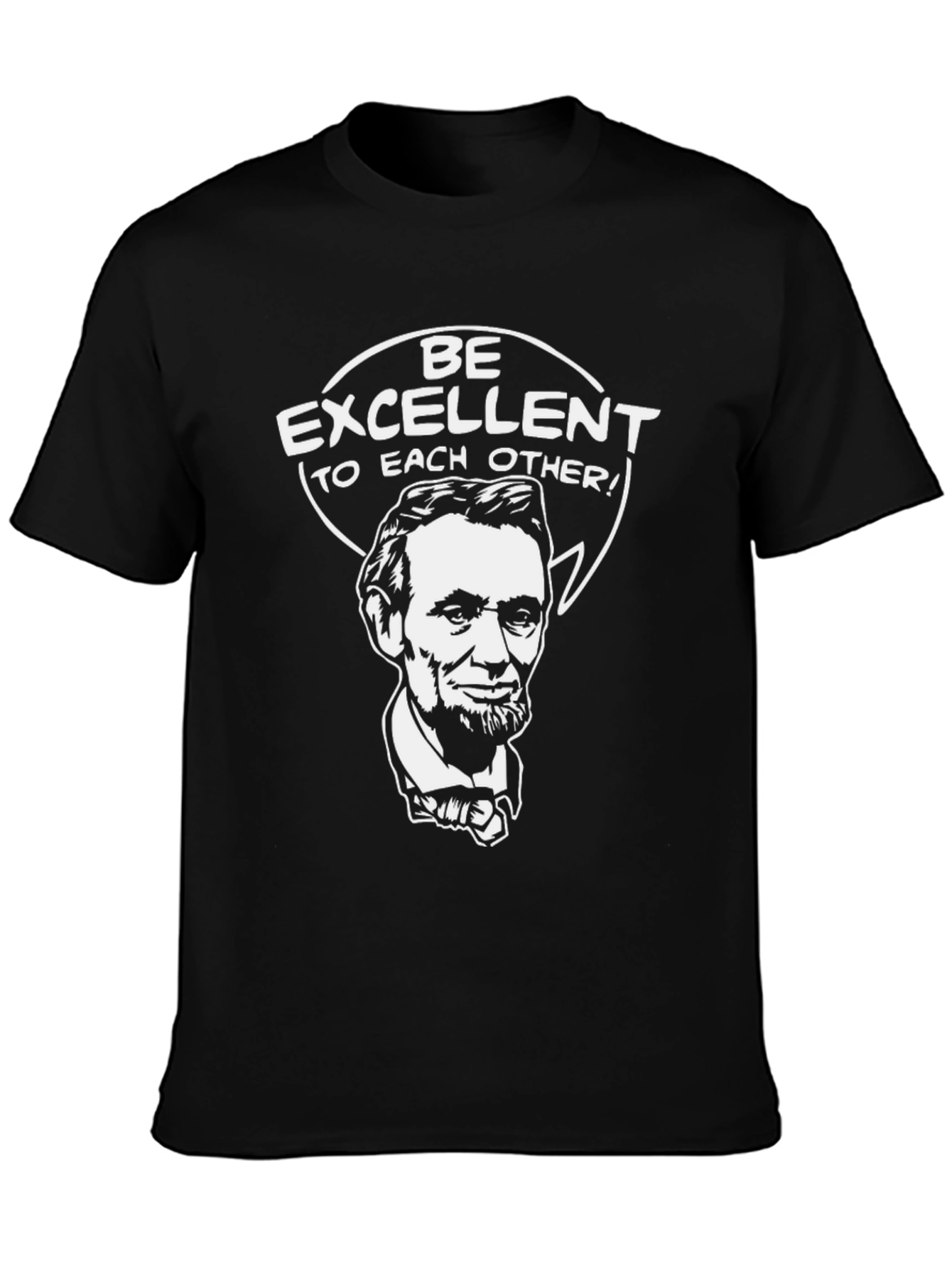 Be Excellent Abe Lincoln T-Shirt
