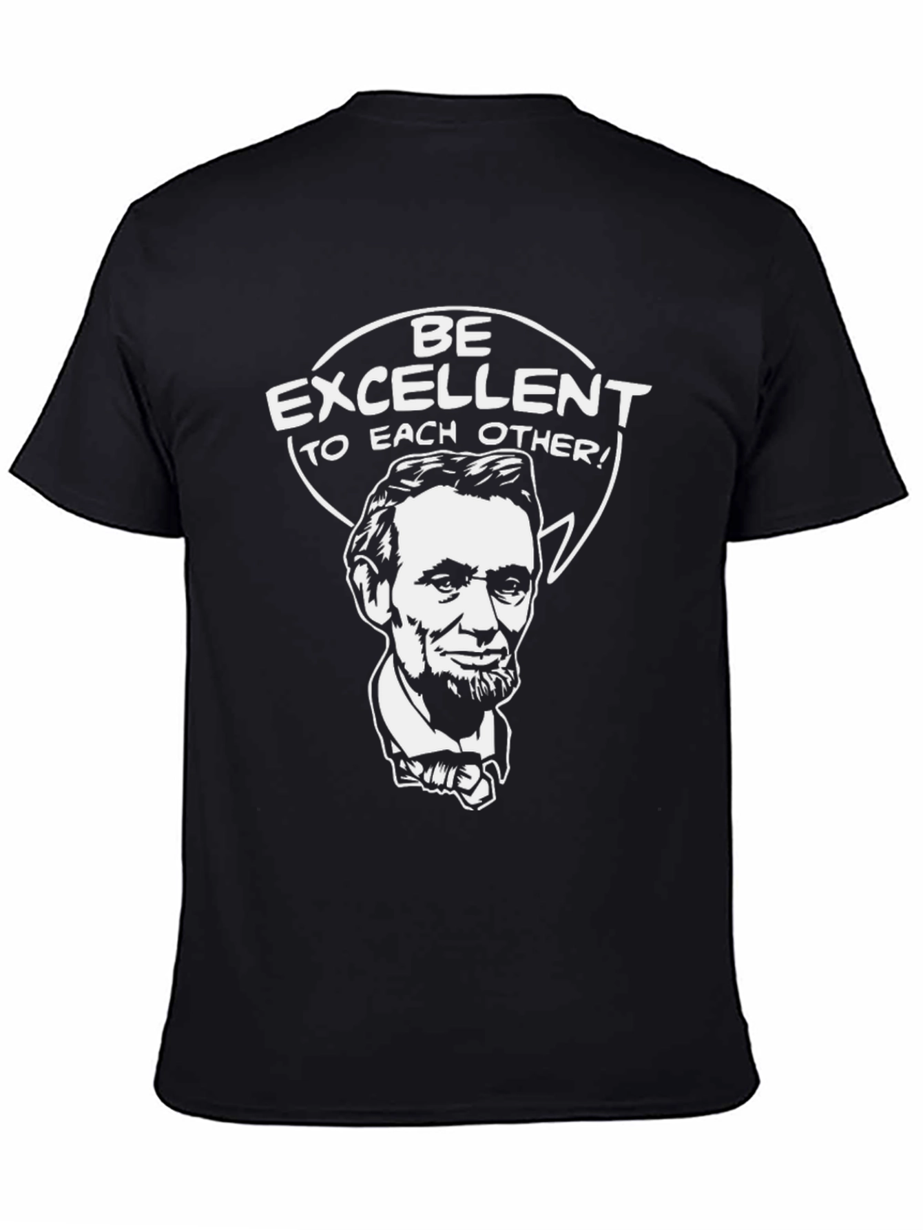 Be Excellent Abe Lincoln T-Shirt