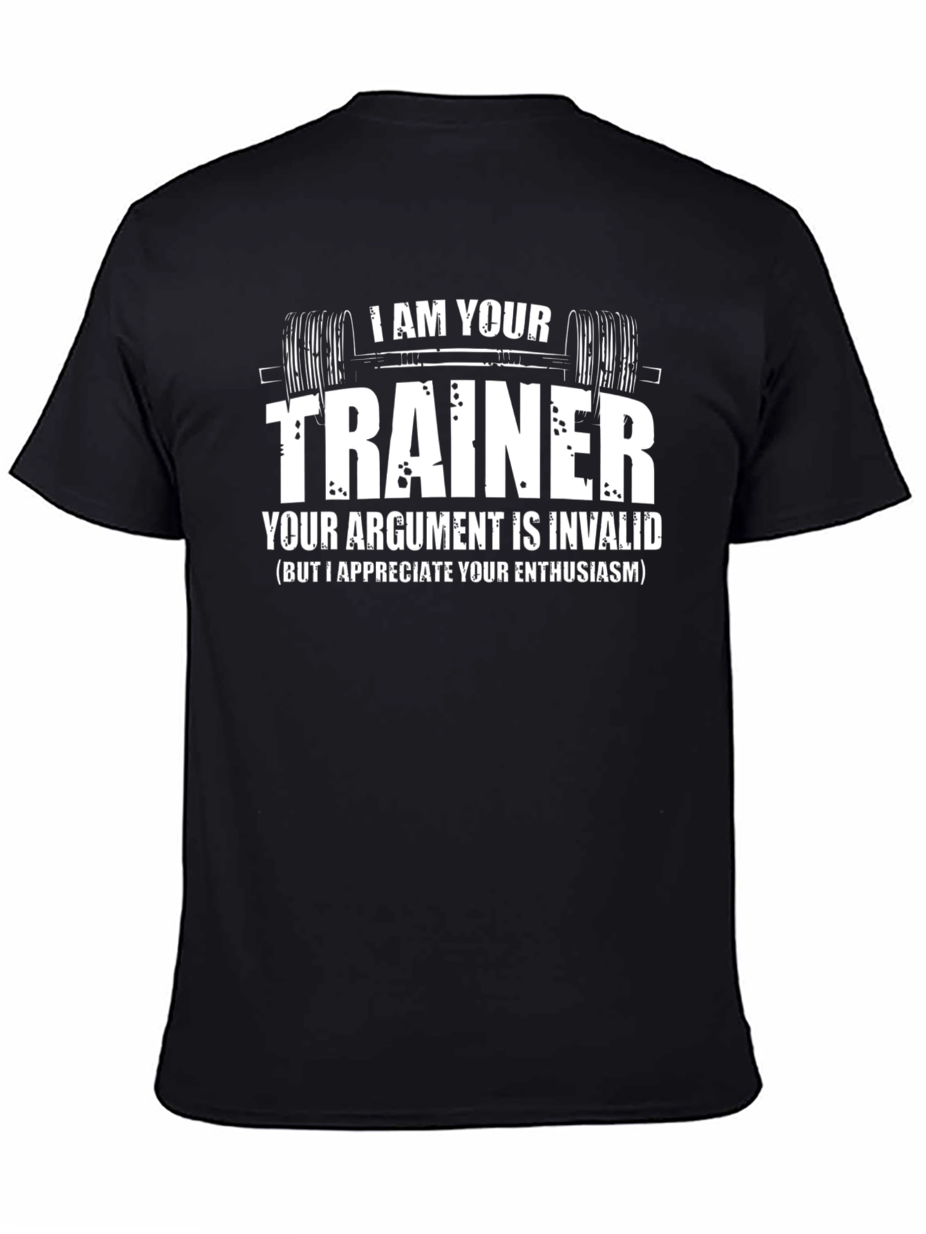 I Am Your Trainer Novelty Graphic T-Shirt
