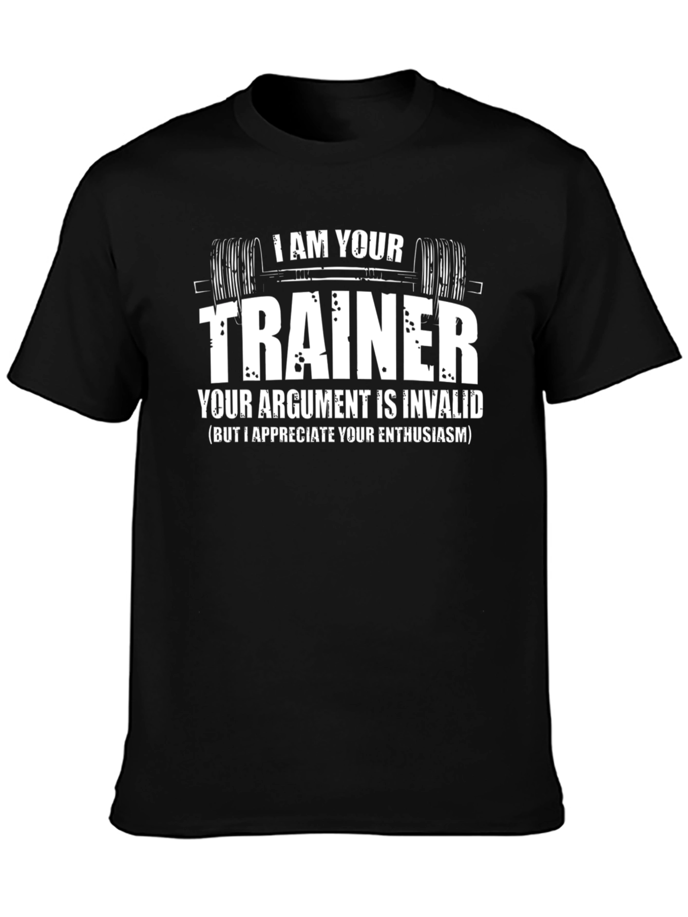 I Am Your Trainer Novelty Graphic T-Shirt