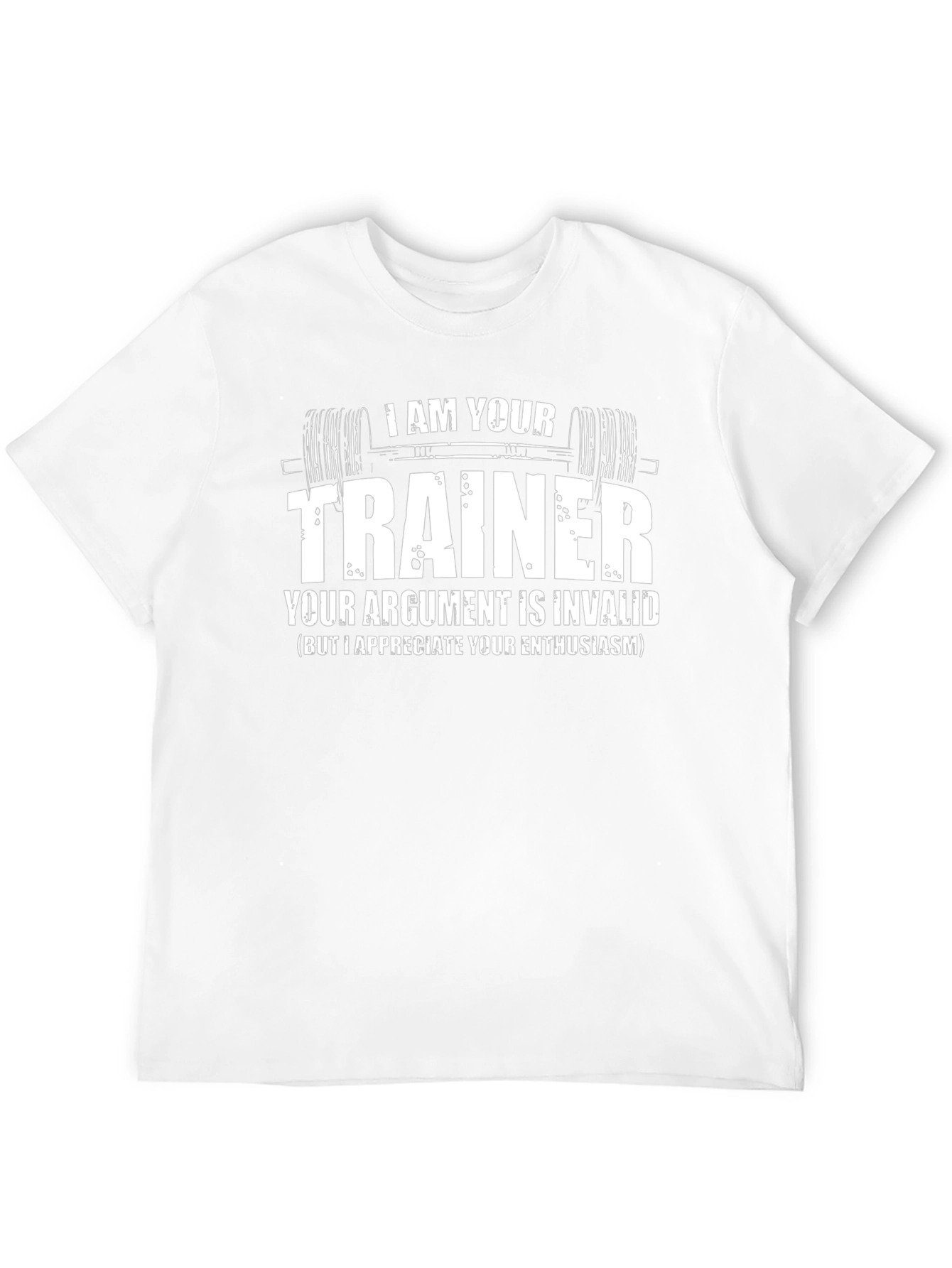 I Am Your Trainer Novelty Graphic T-Shirt