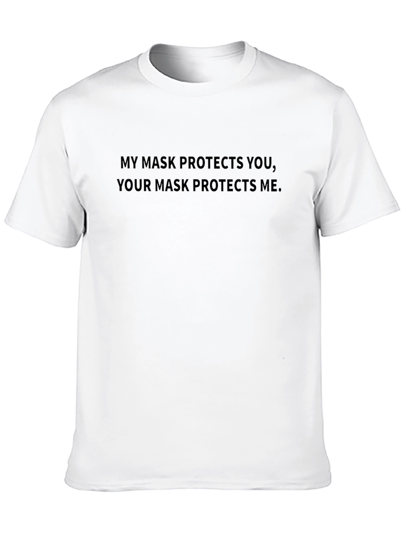 Mask Protects You Tee - Stay Safe T-Shirt