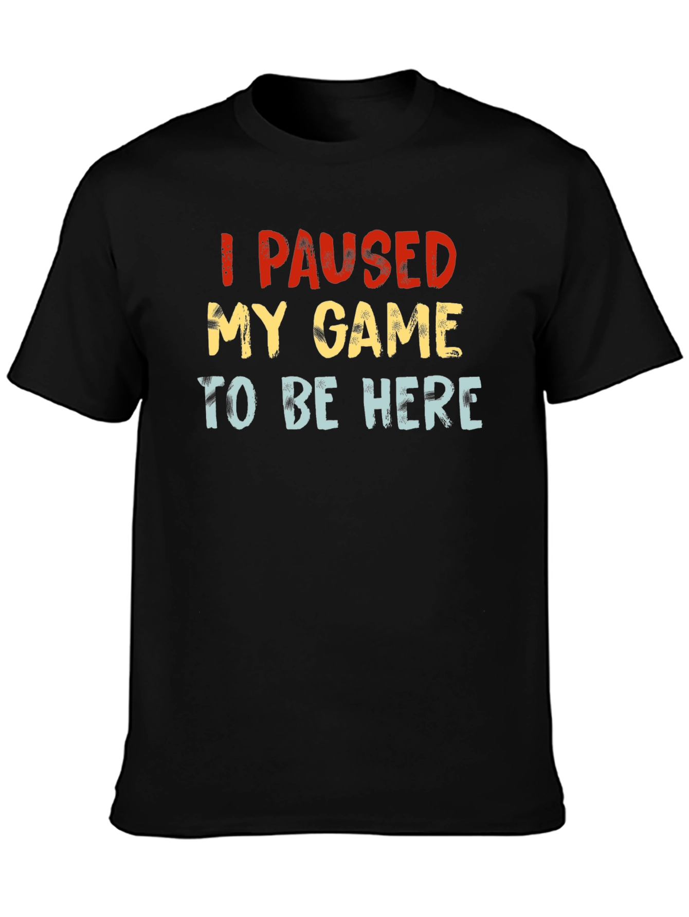 I Paused My Game Black Graphic T-Shirt
