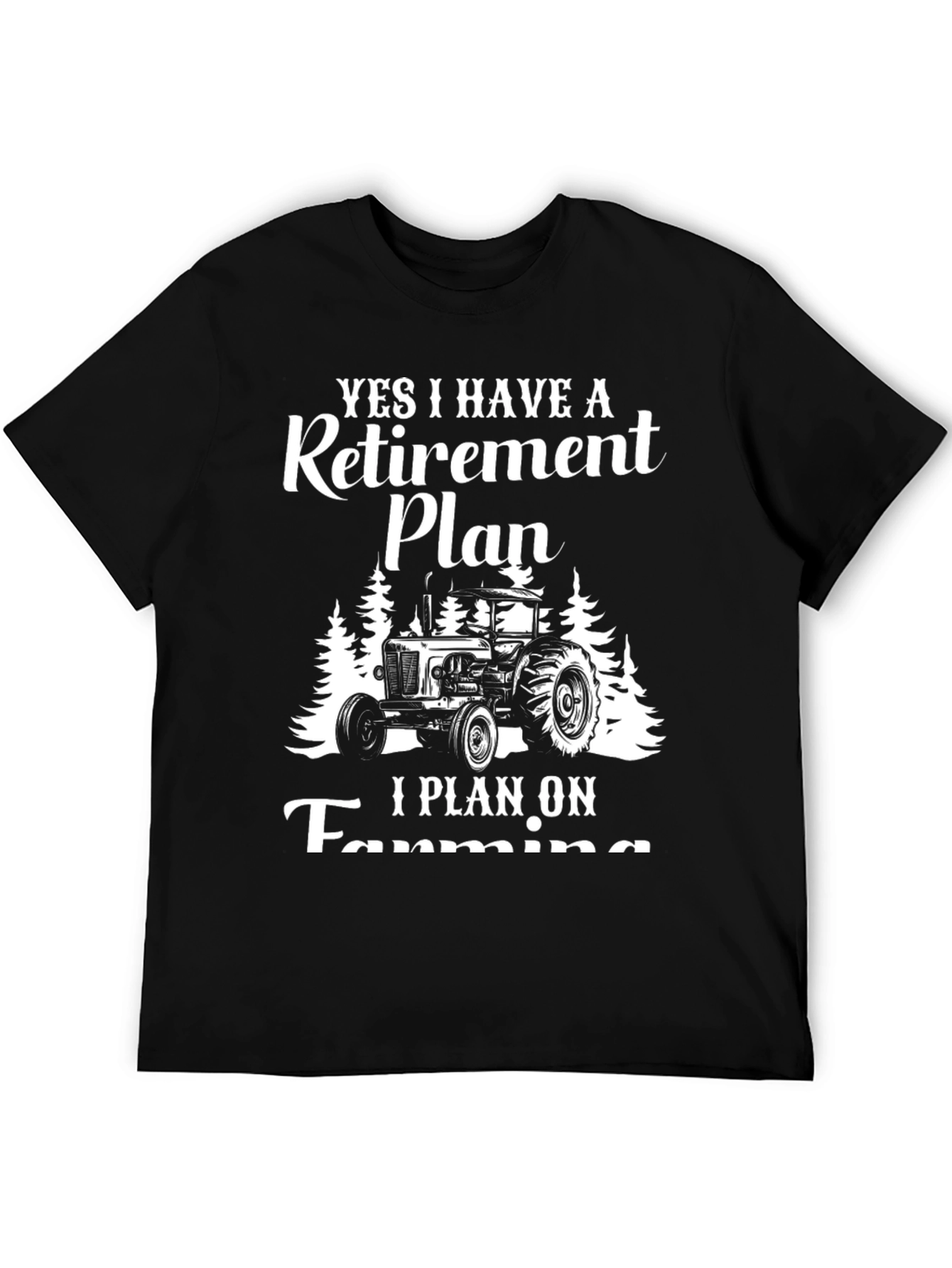 Retirement Plan Farming Graphic Tee