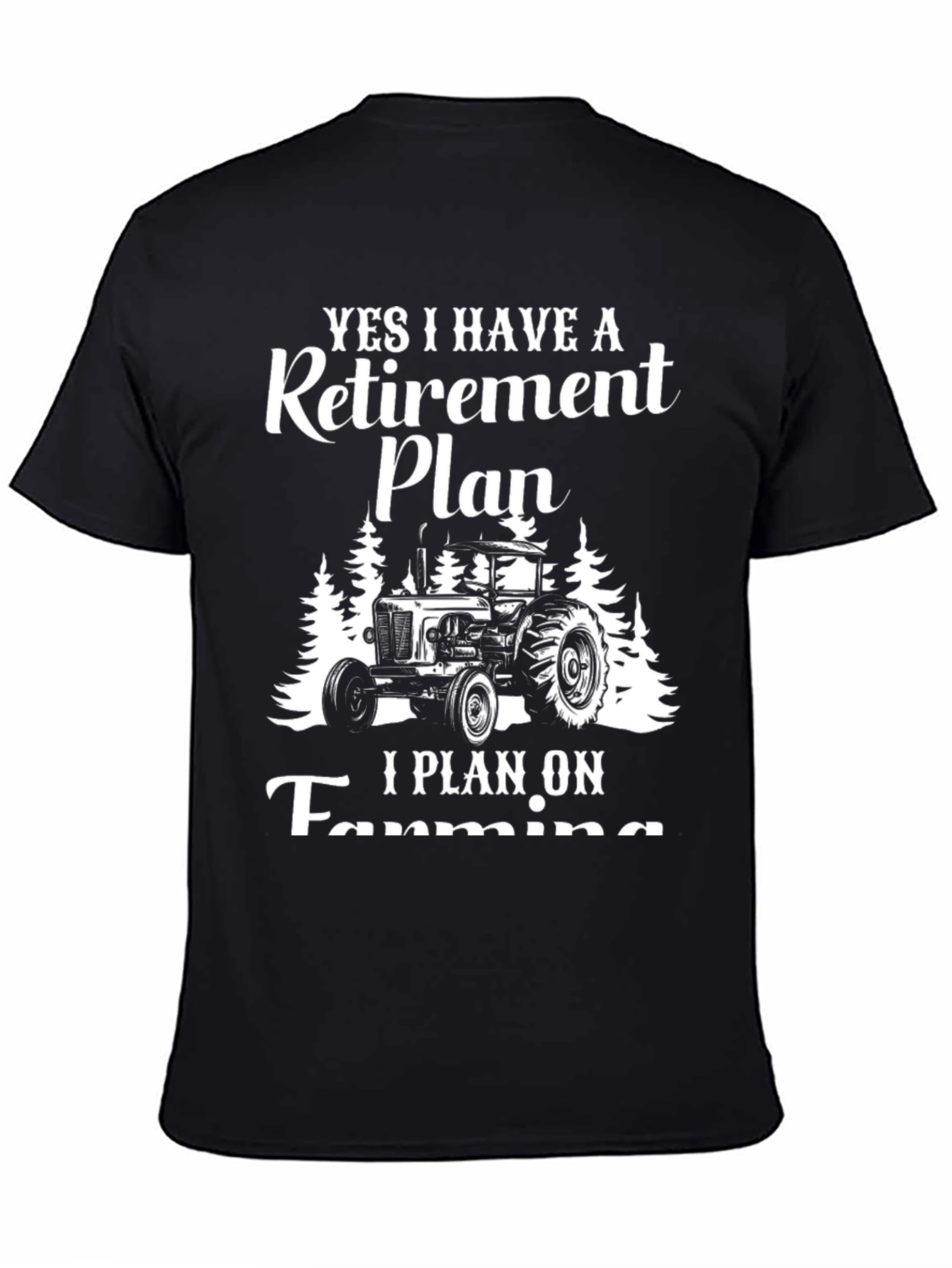 Retirement Plan Farming Graphic Tee
