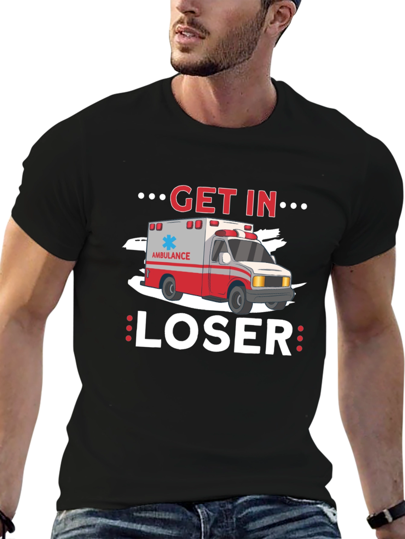 Get In Loser Ambulance T-Shirt
