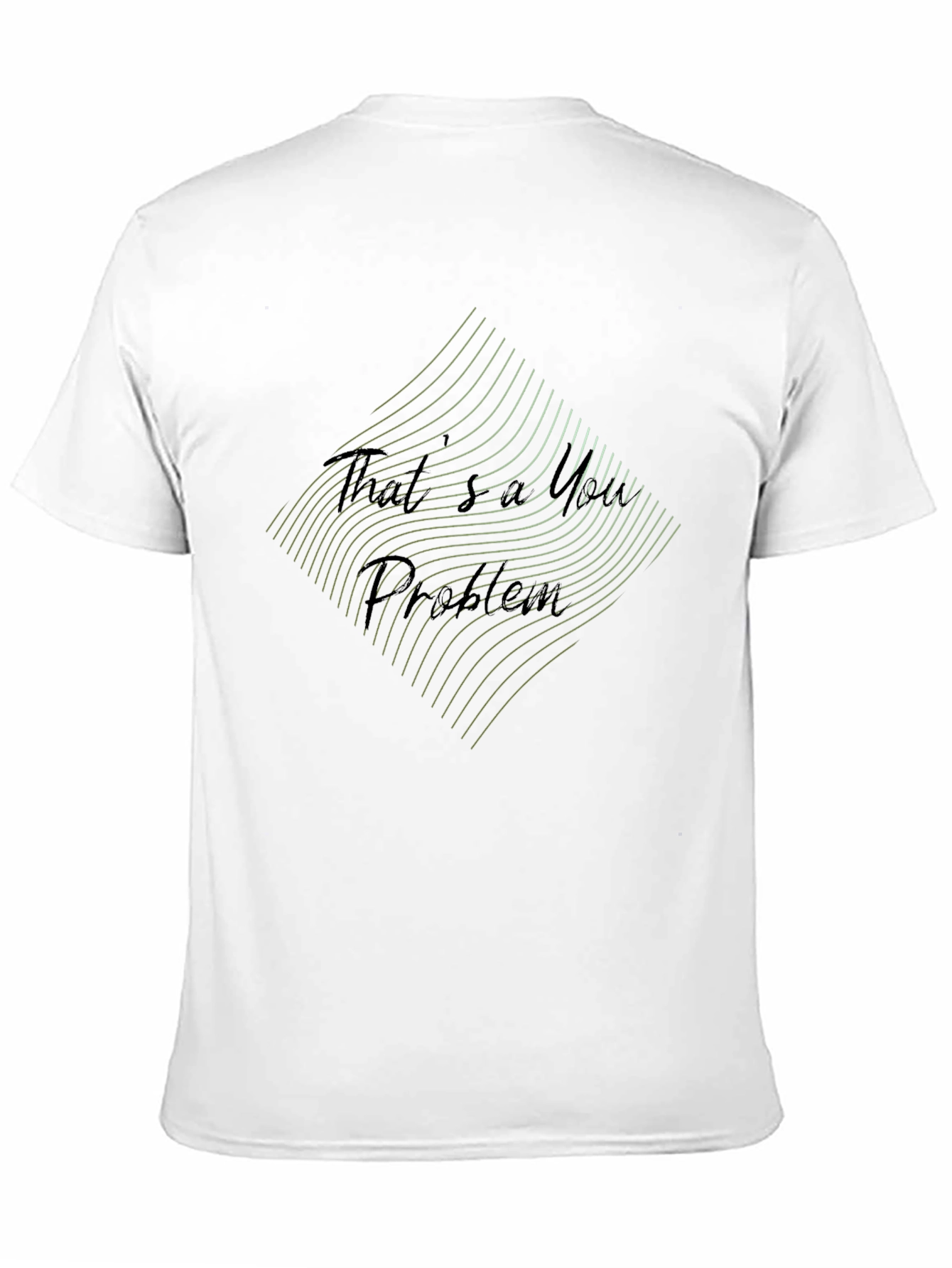 Thats a You Problem Graphic Tee - Black