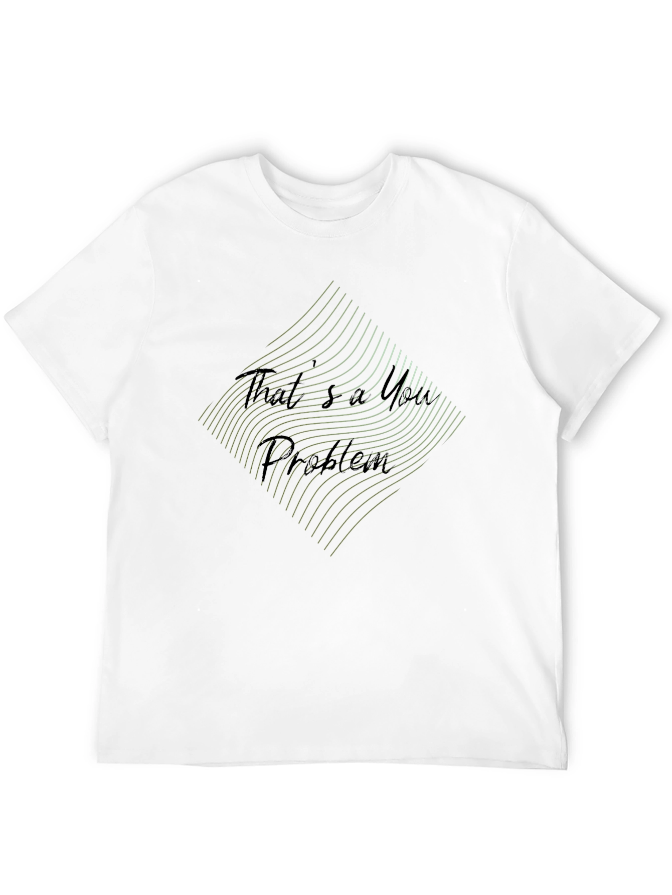 Thats a You Problem Graphic Tee - Black