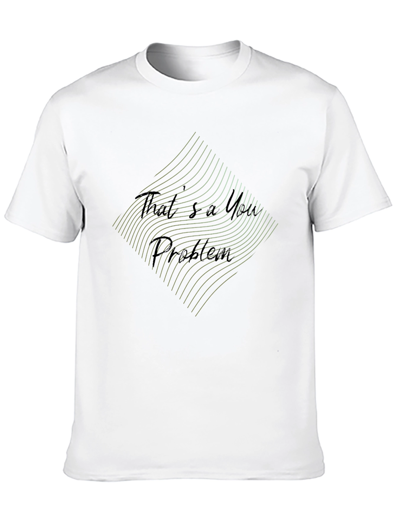 Thats a You Problem Graphic Tee - Black