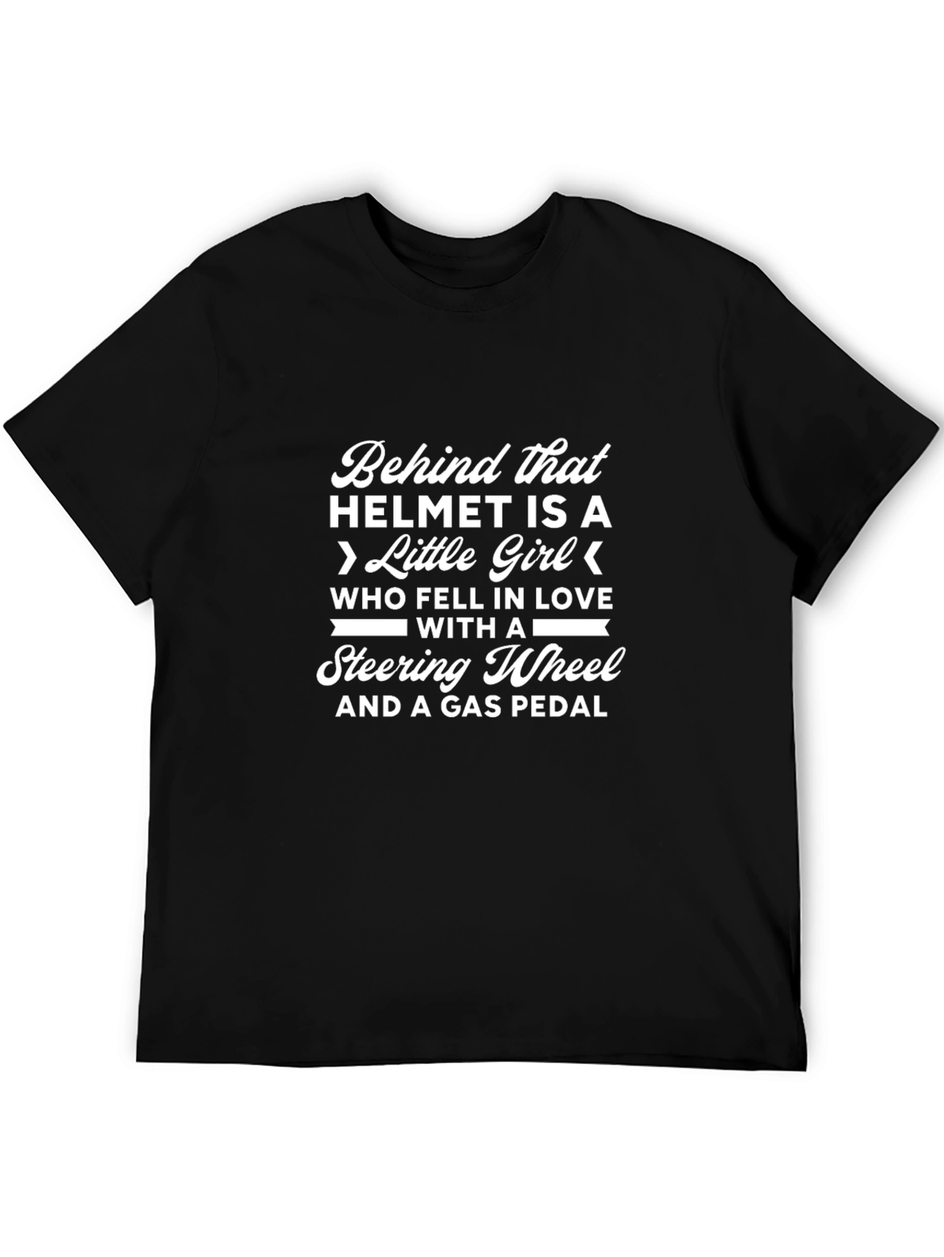 Behind That Helmet T-Shirt - Gift for Women