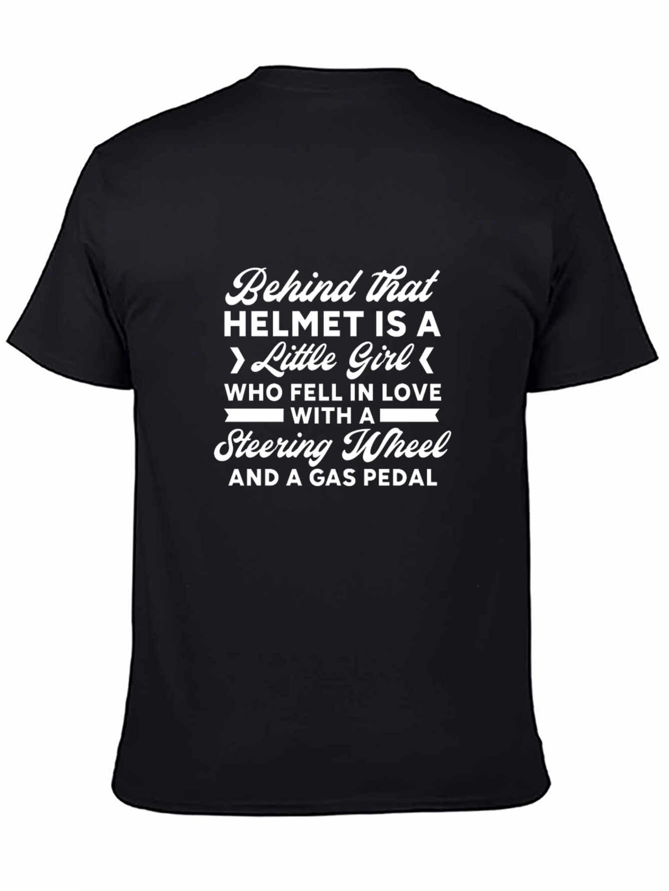 Behind That Helmet T-Shirt - Gift for Women