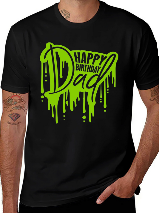 Happy Birthday Dad T-Shirt - Graphic Tee