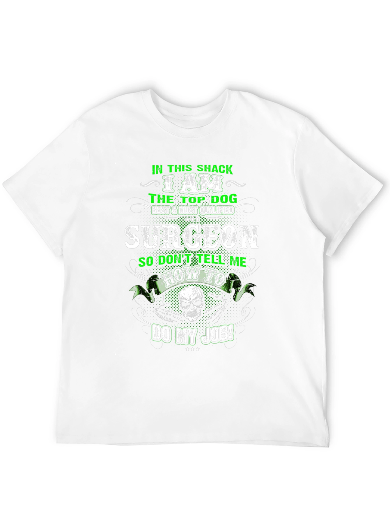 Top Dog Surgeon T-Shirt - Funny Graphic Tee