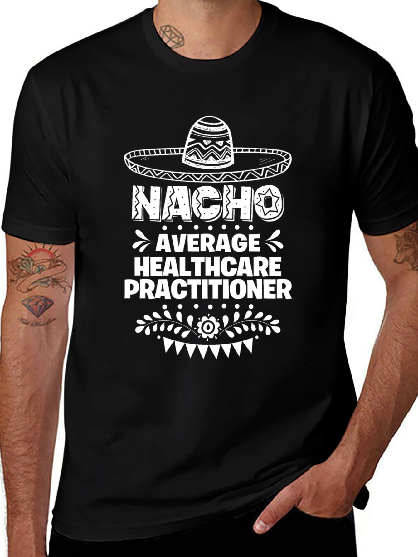 Nacho Average Healthcare Practitioner T-Shirt