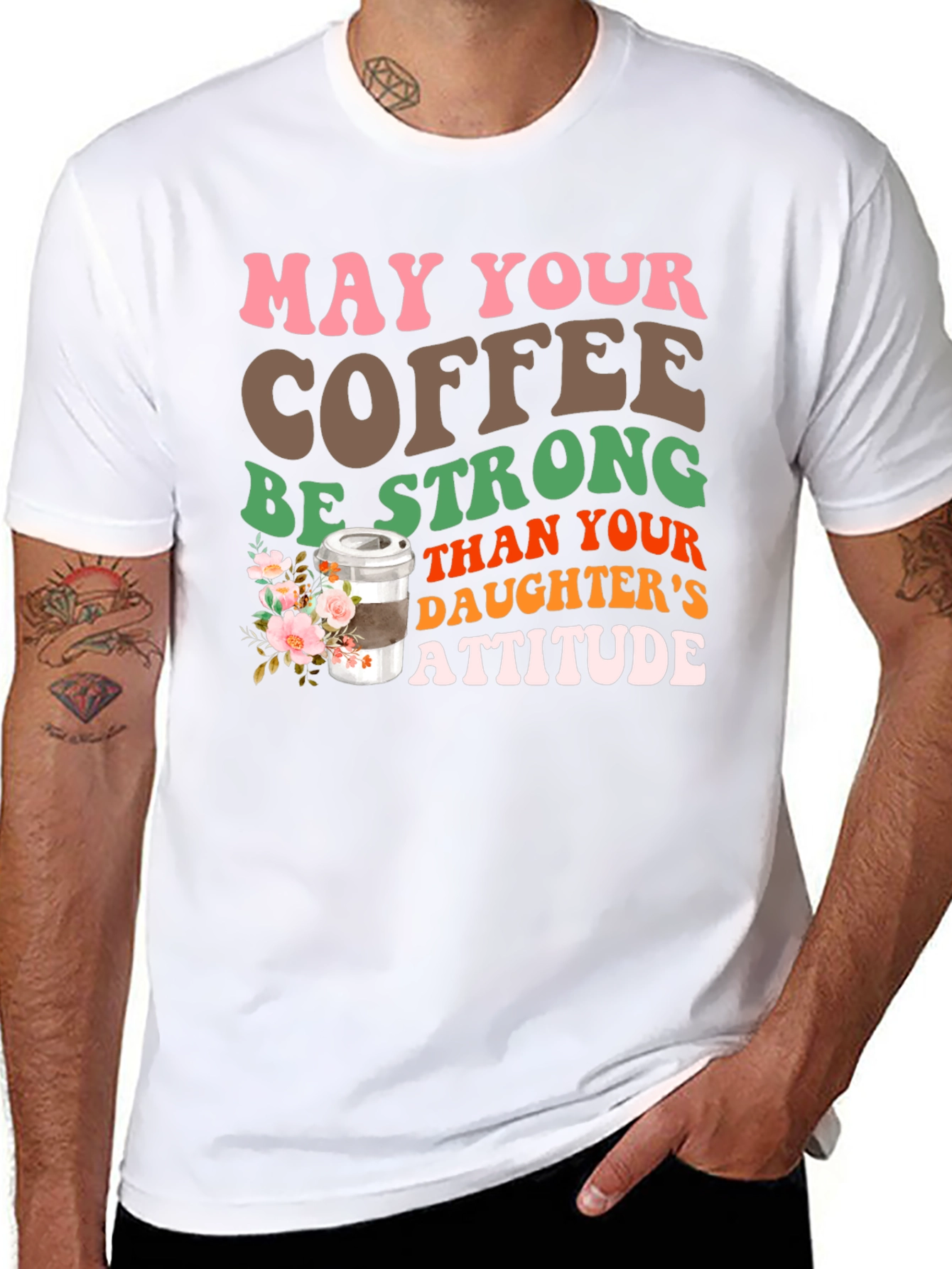 Coffee Stronger Than Daughters Attitude T-Shirt