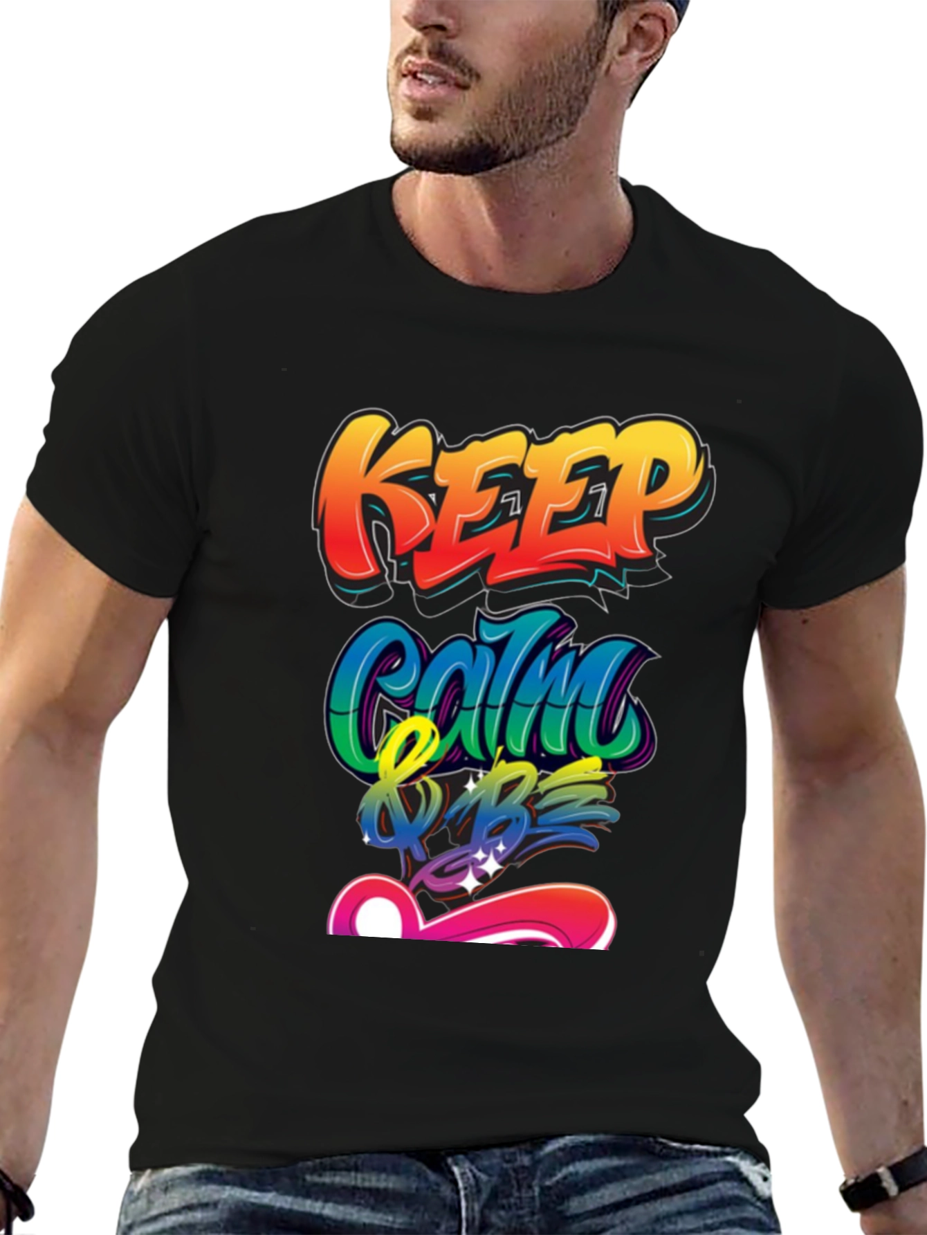 Keep Calm & Be T-Shirt - Graffiti Style Design