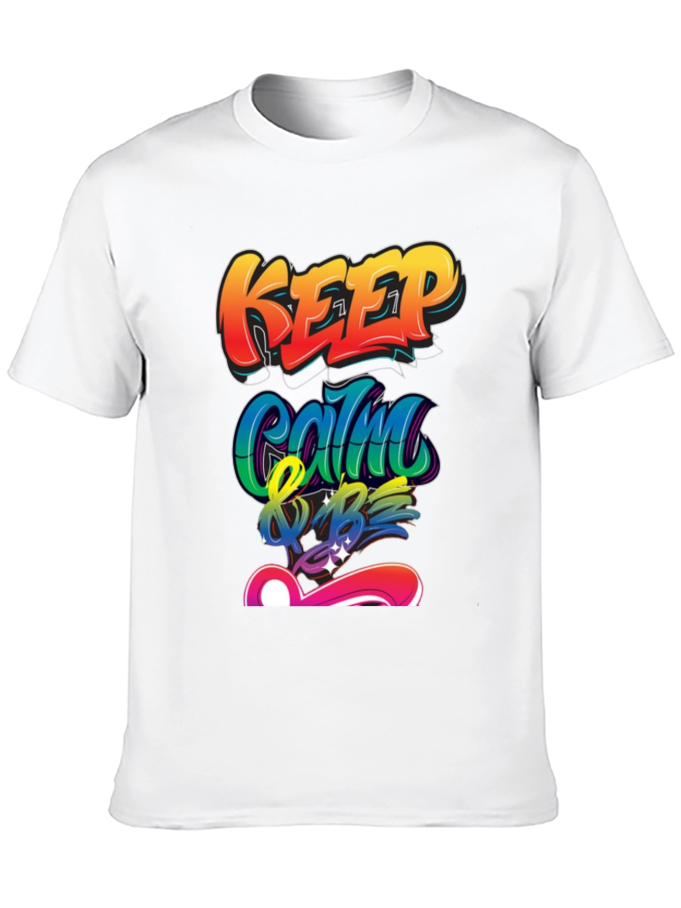 Keep Calm & Be T-Shirt - Graffiti Style Design