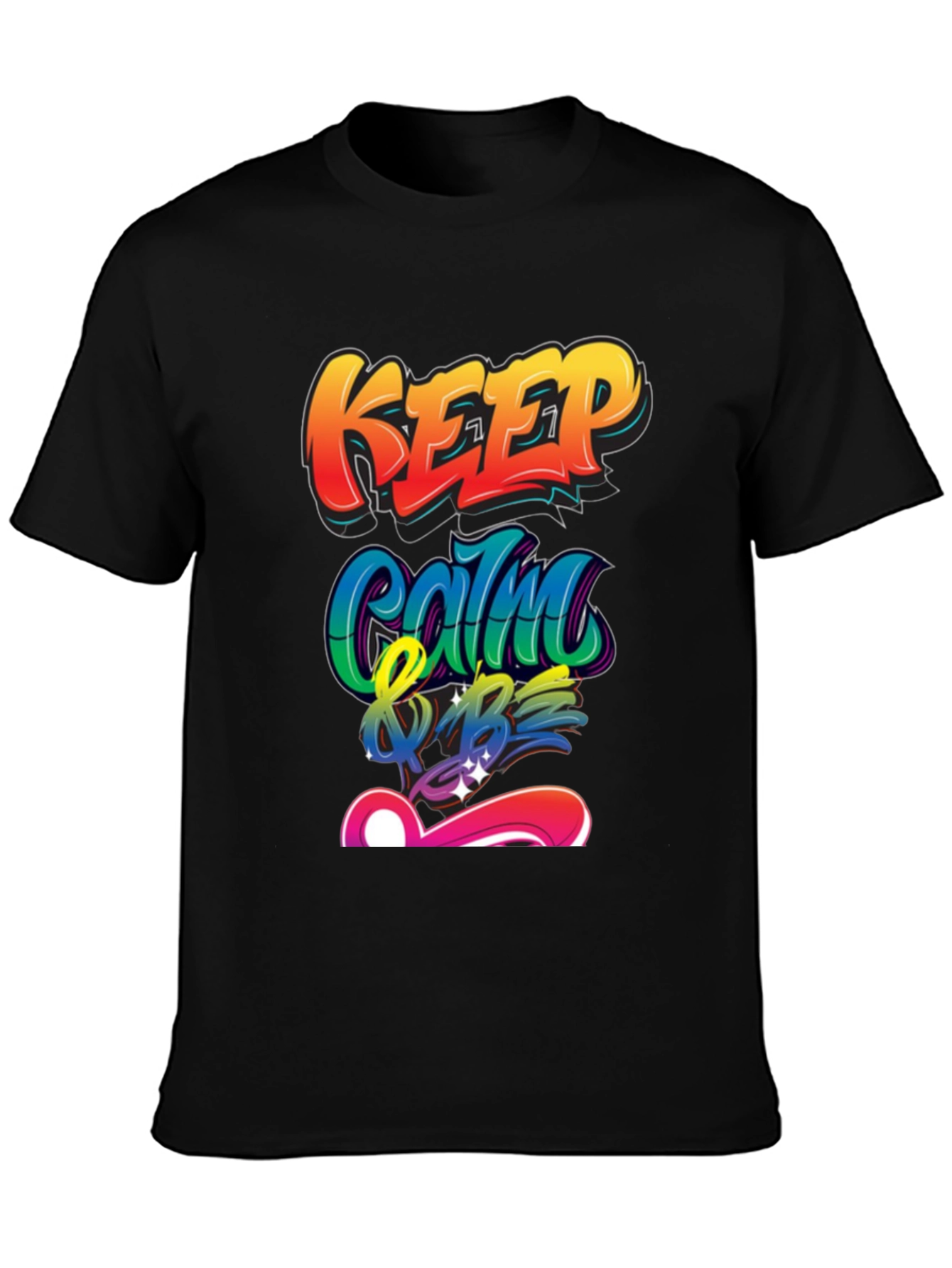 Keep Calm & Be T-Shirt - Graffiti Style Design
