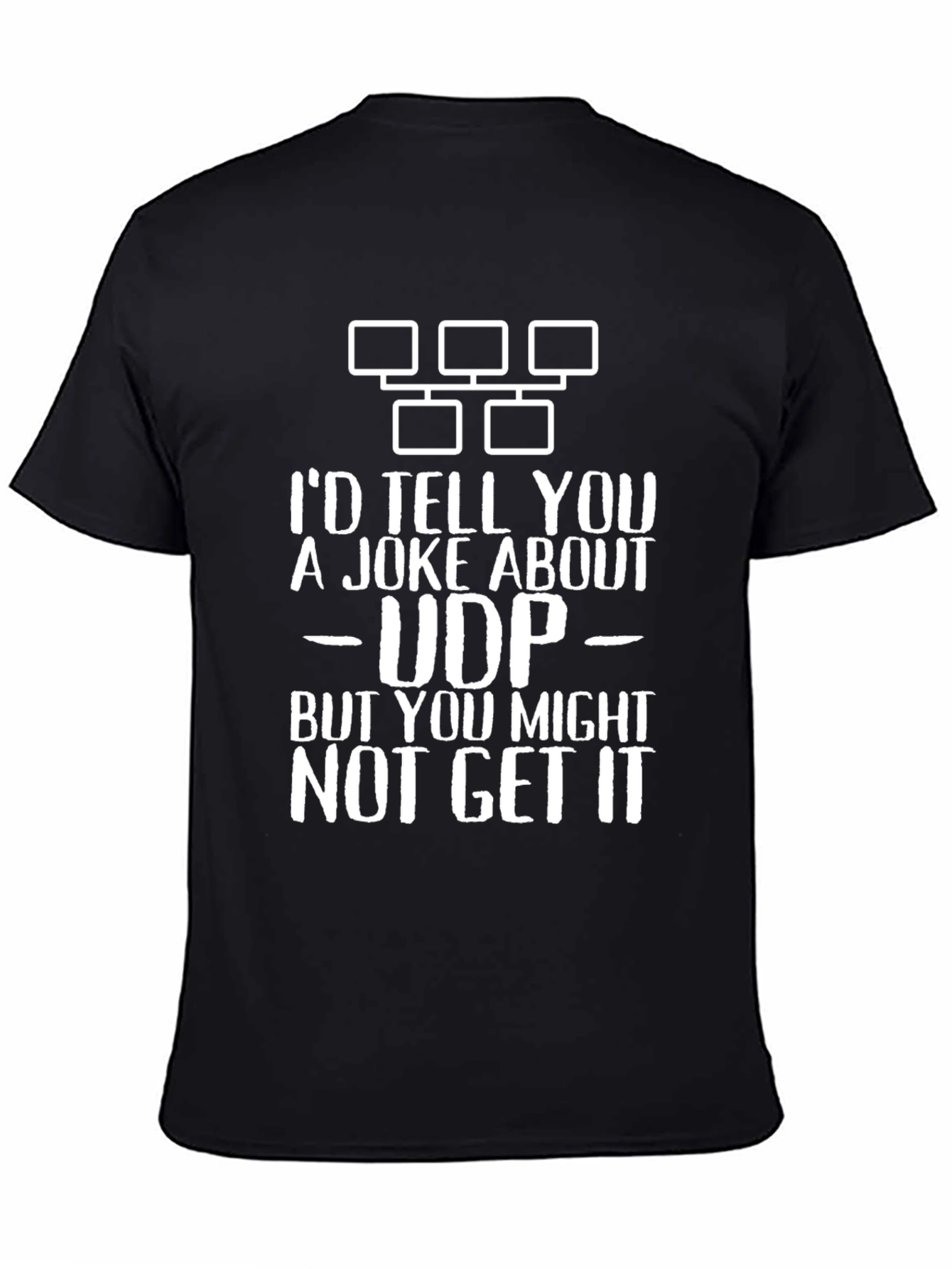 Funny UDP Joke T-Shirt - IT Humor