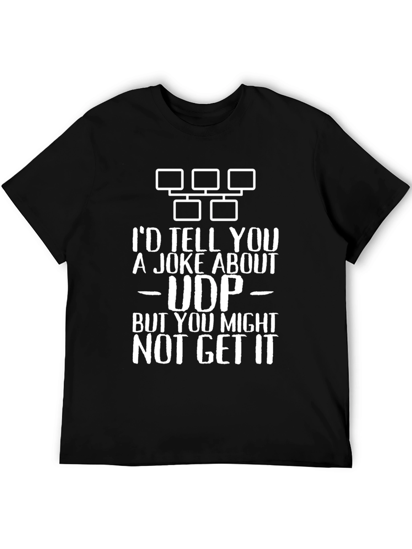Funny UDP Joke T-Shirt - IT Humor