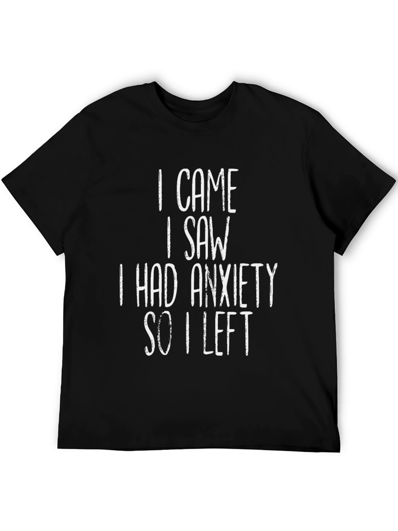 Anxiety Slogan Graphic Tee - Funny Unisex T-Shirt