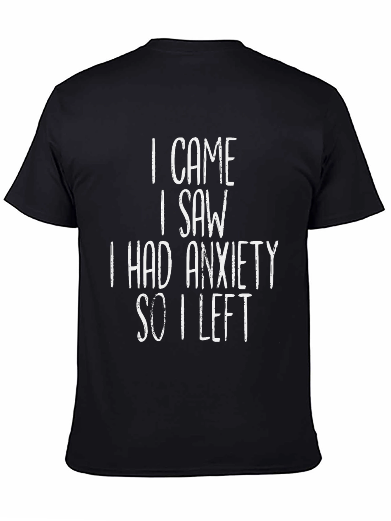 Anxiety Slogan Graphic Tee - Funny Unisex T-Shirt