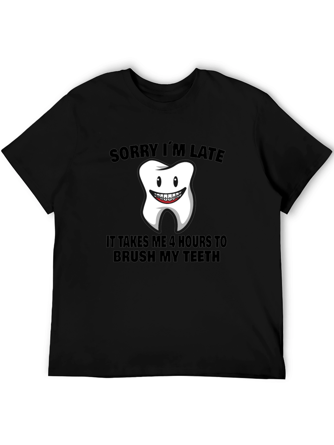 Funny Toothbrushing T-Shirt - Sorry Im Late Tee