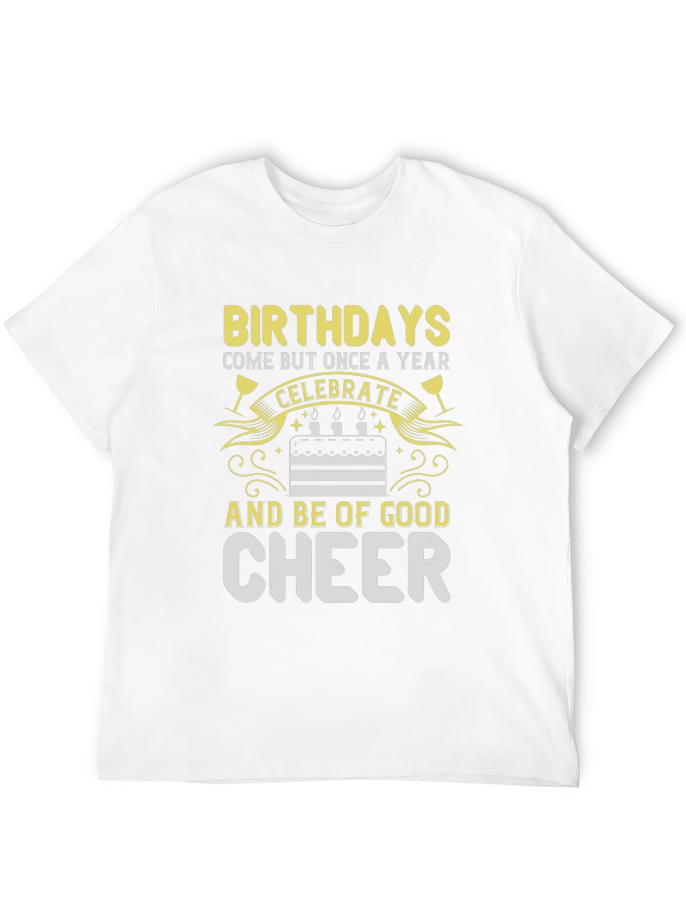 Birthday Celebration T-Shirt Good Cheer