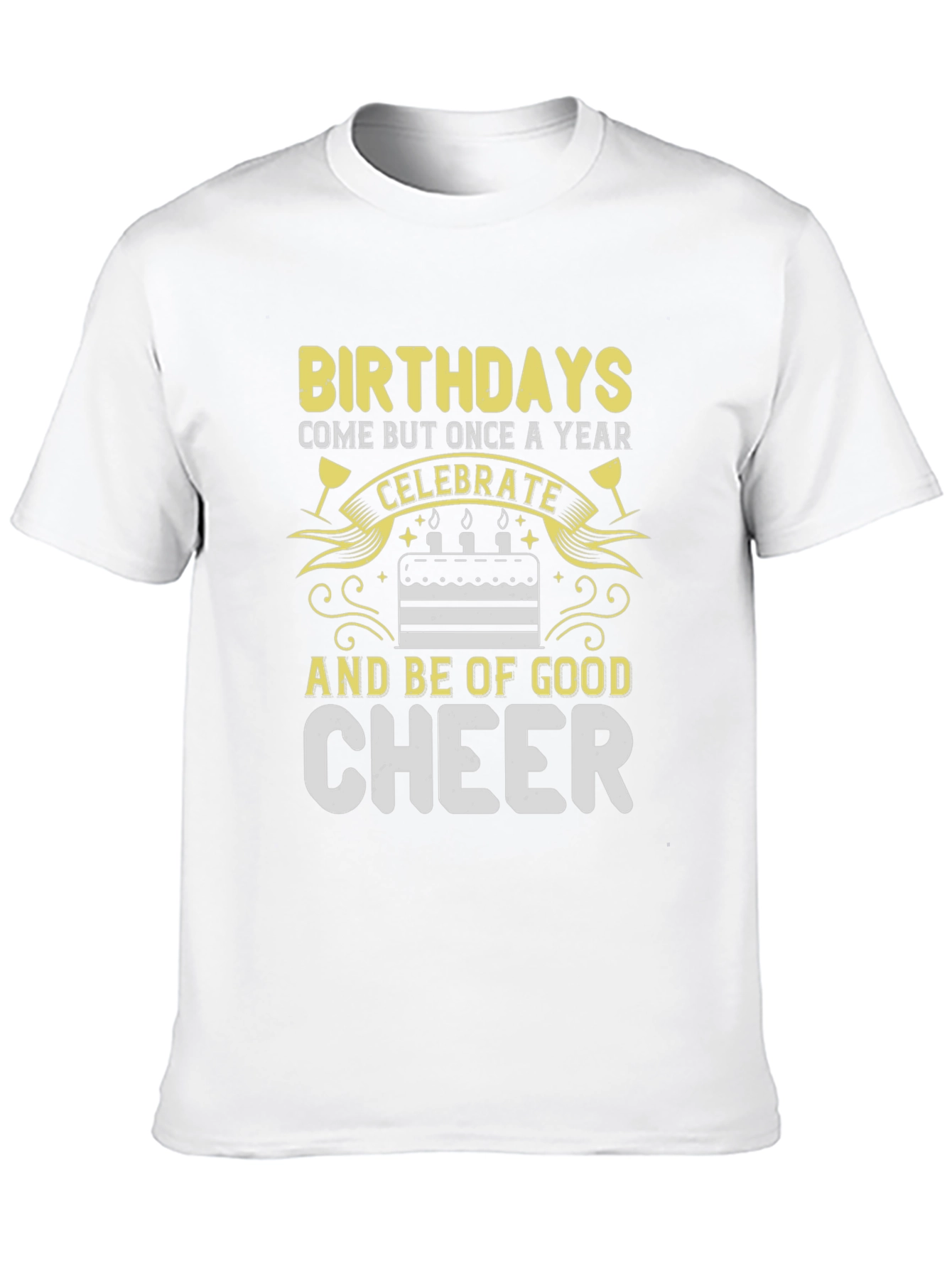 Birthday Celebration T-Shirt Good Cheer
