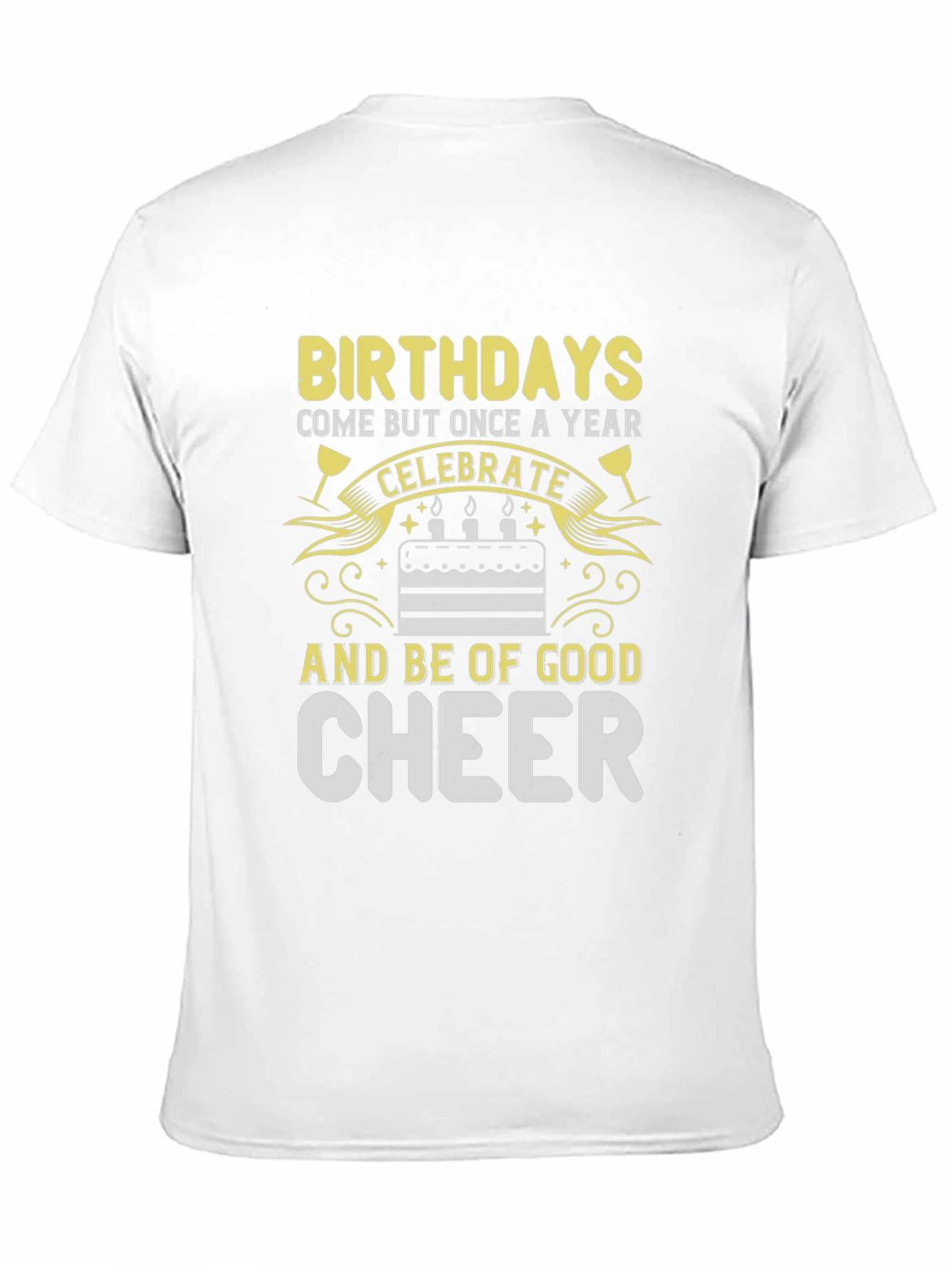 Birthday Celebration T-Shirt Good Cheer